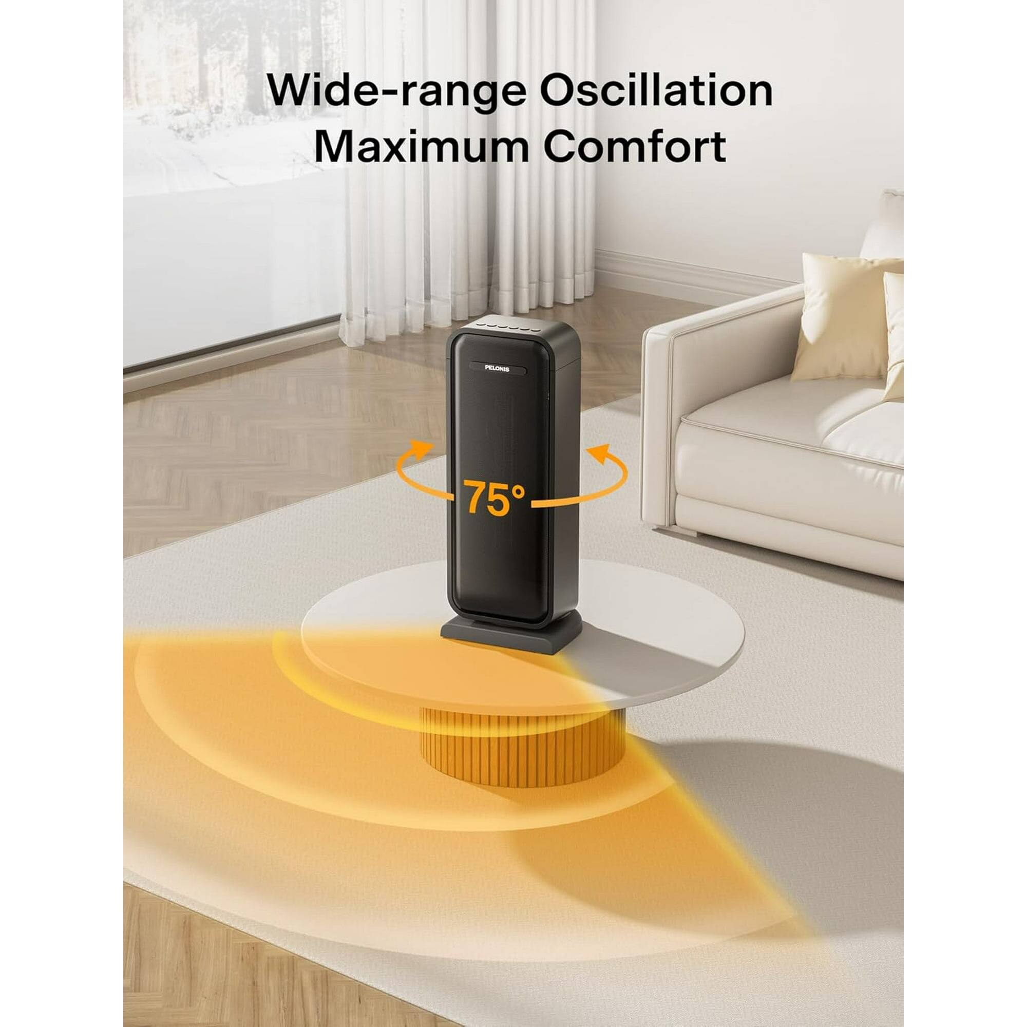 Wide-range Oscillation  
Maximum Comfort  

75°