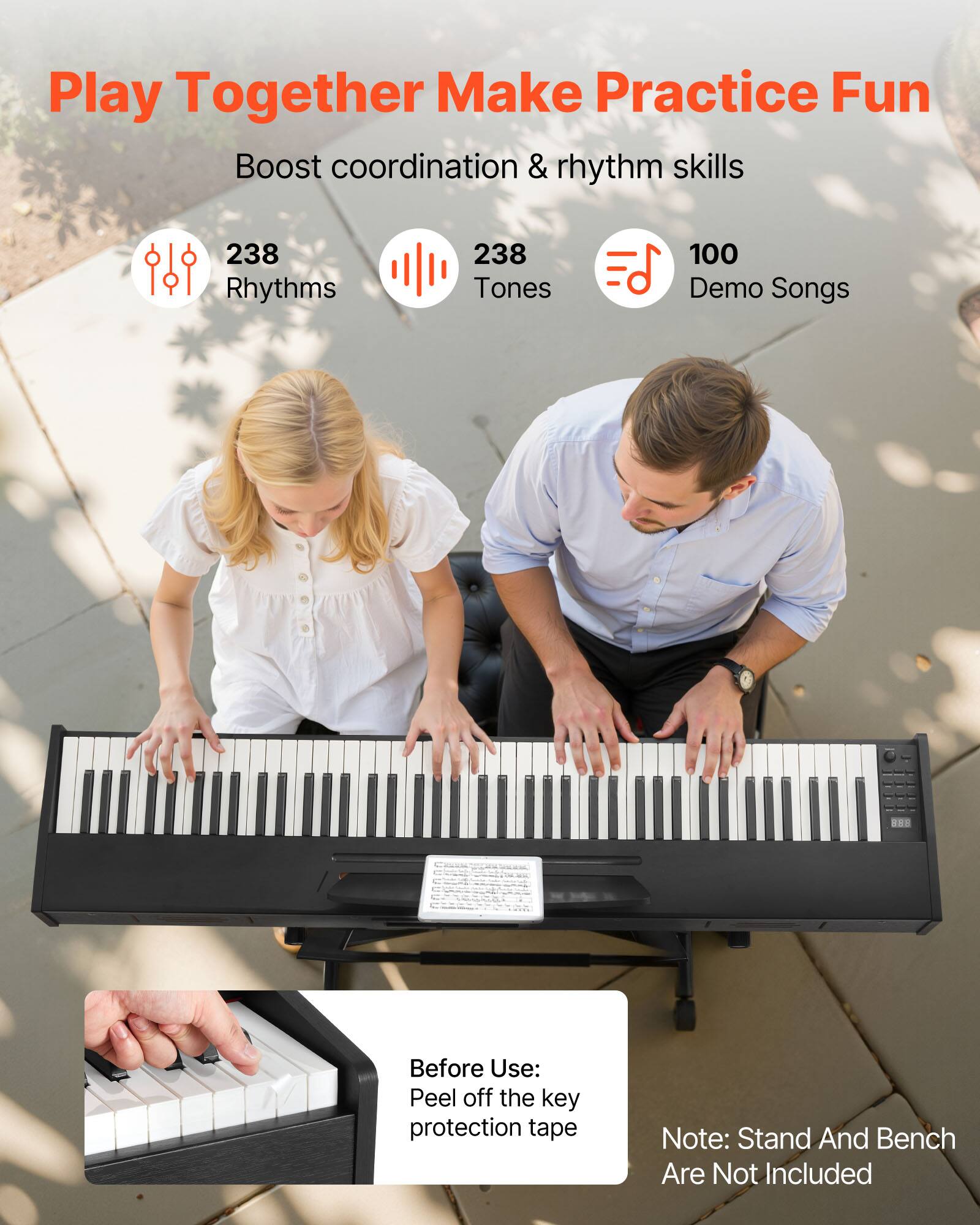 Play Together Make Practice Fun  
Boost coordination & rhythm skills  

238 Rhythms  
238 Tones  
100 Demo Songs  

Before Use: Peel off the key protection tape  

Note: Stand And Bench Are Not Included