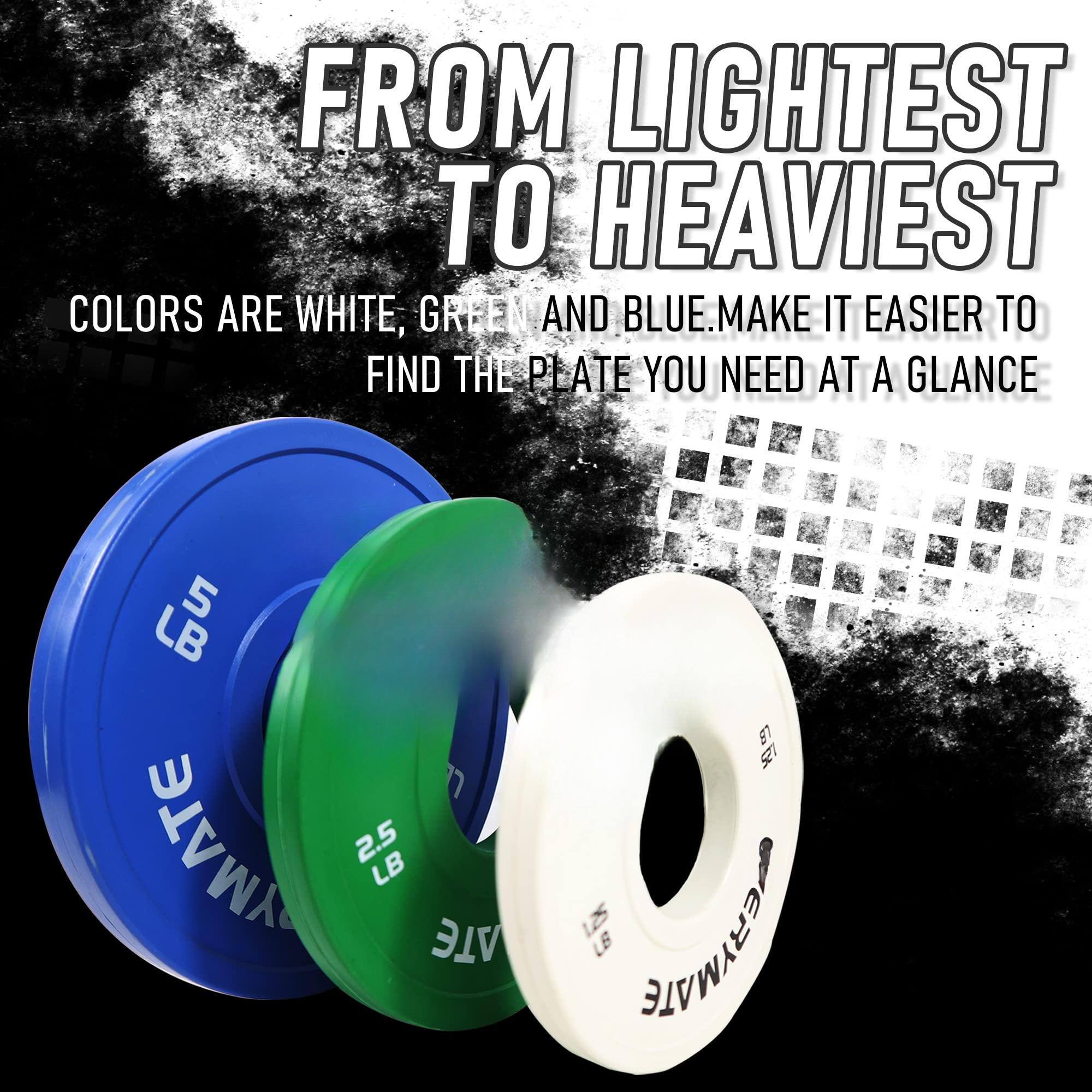 FROM LIGHTEST TO HEAVIEST  
COLORS ARE WHITE, GREEN AND BLUE. MAKE IT EASIER TO FIND THE PLATE YOU NEED AT A GLANCE  

5 LB  
2.5 LB  
6 LB