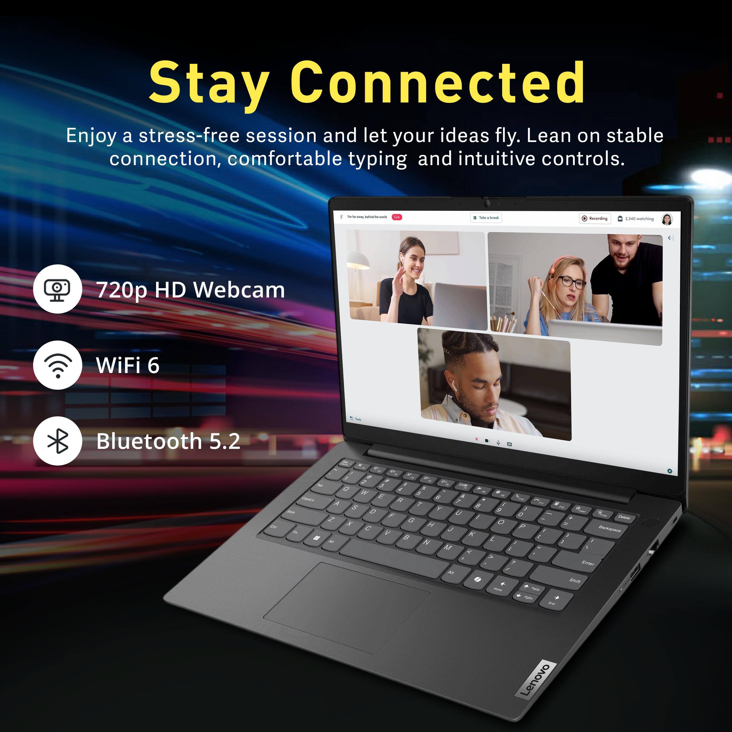 Stay Connected

Enjoy a stress-free session and let your ideas fly. Lean on stable connection, comfortable typing and intuitive controls.

- 720p HD Webcam
- WiFi 6
- Bluetooth 5.2