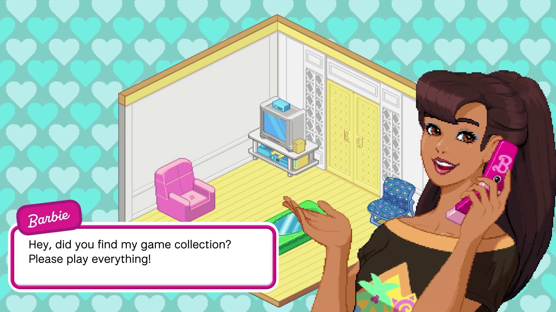 Barbie: Hey, did you find my game collection? Please play everything!