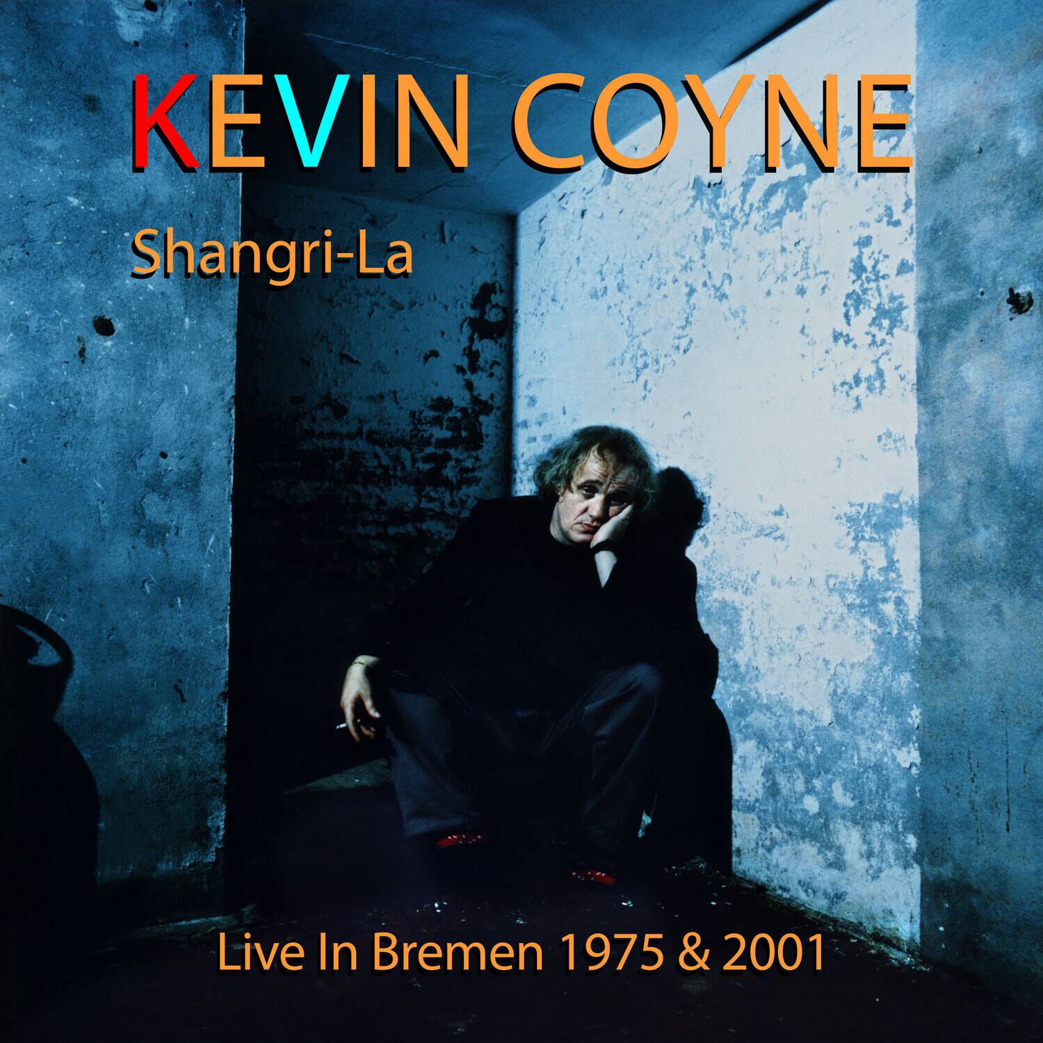 KEVIN COYNE  
Shangri-La  
Live In Bremen 1975 & 2001