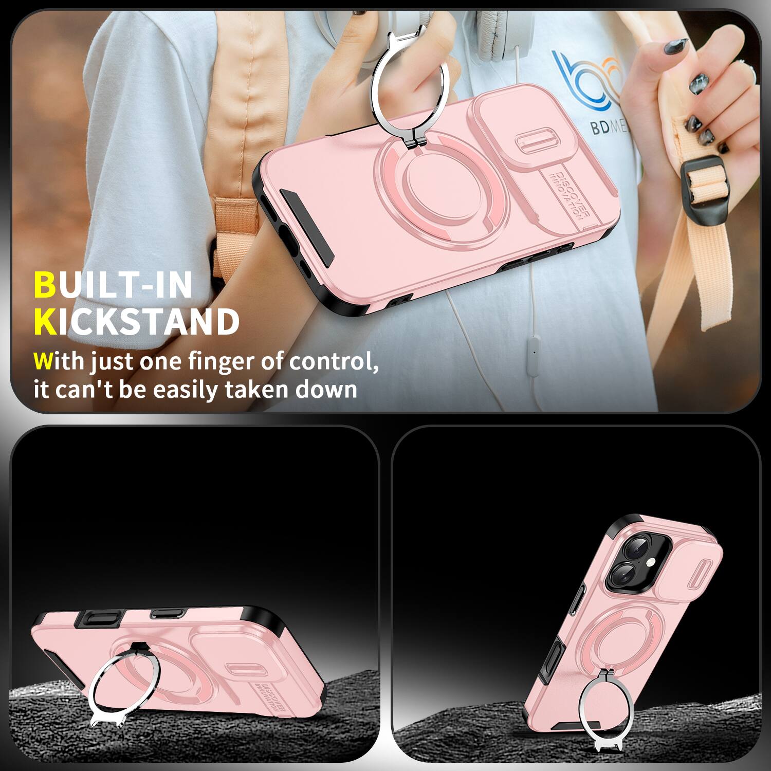 BUILT-IN KICKSTAND

With just one finger of control, it can't be easily taken down