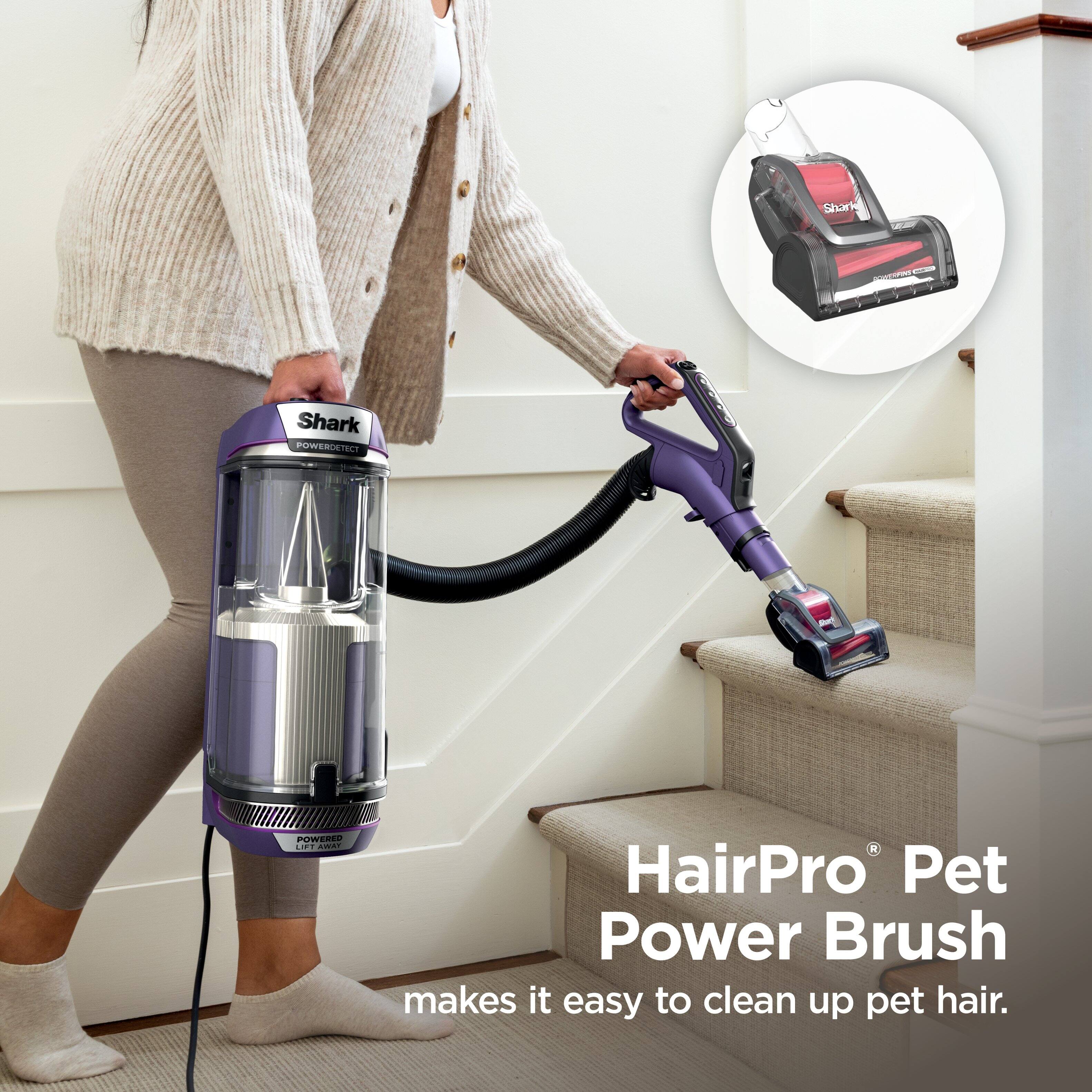 Shark  
COMPANY  
Shark POWERDETECT  
POWERED LIFT AWAY  
HairPro Pet Power Brush makes it easy to clean up pet hair.
