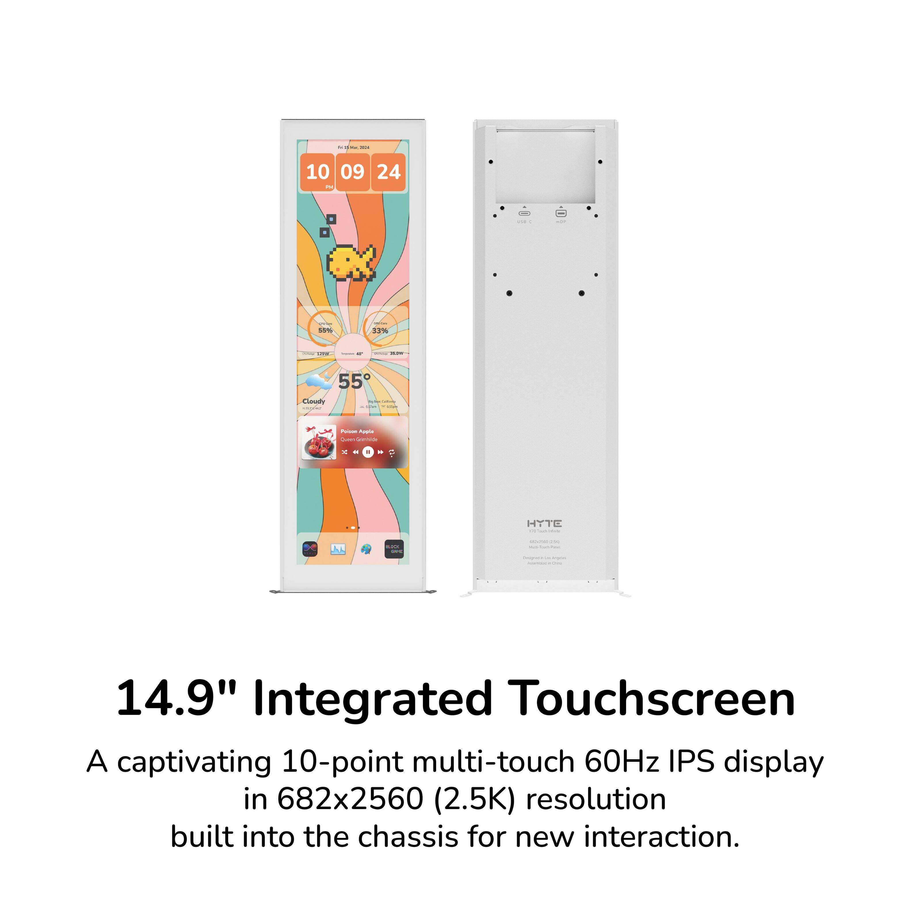 14.9" Integrated Touchscreen  
A captivating 10-point multi-touch 60Hz IPS display in 682x2560 (2.5K) resolution built into the chassis for new interaction.