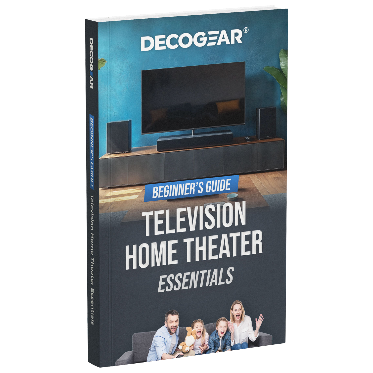 DECOGEAR®  
BEGINNER'S GUIDE  
TELEVISION HOME THEATER ESSENTIALS