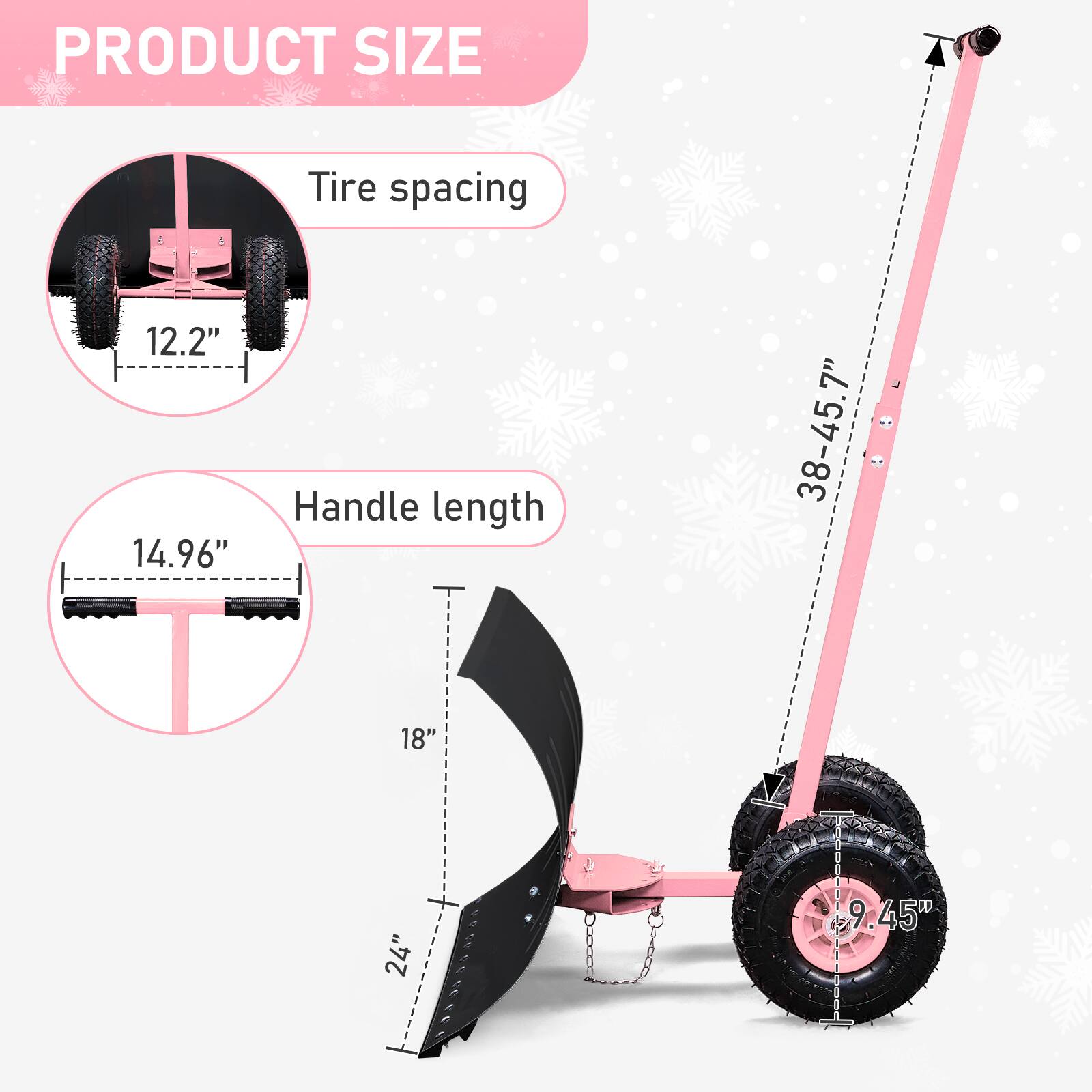 PRODUCT SIZE  
Tire spacing 12.2"  
Handle length 14.96"  
18"  
24"  
38-45.7"  
9.45"