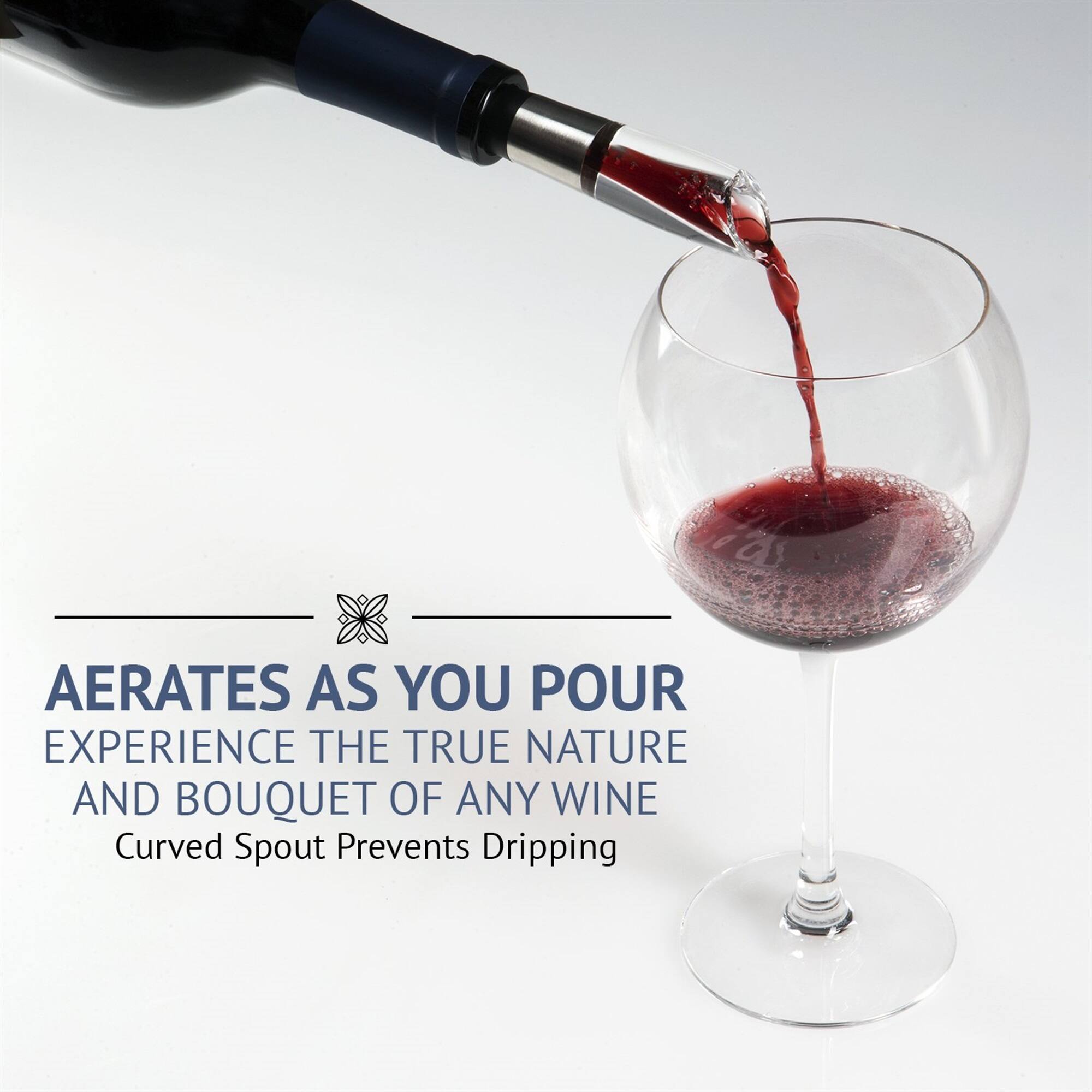 Aerates as you pour, experience the true nature and bouquet of any wine. Curved spout prevents dripping.