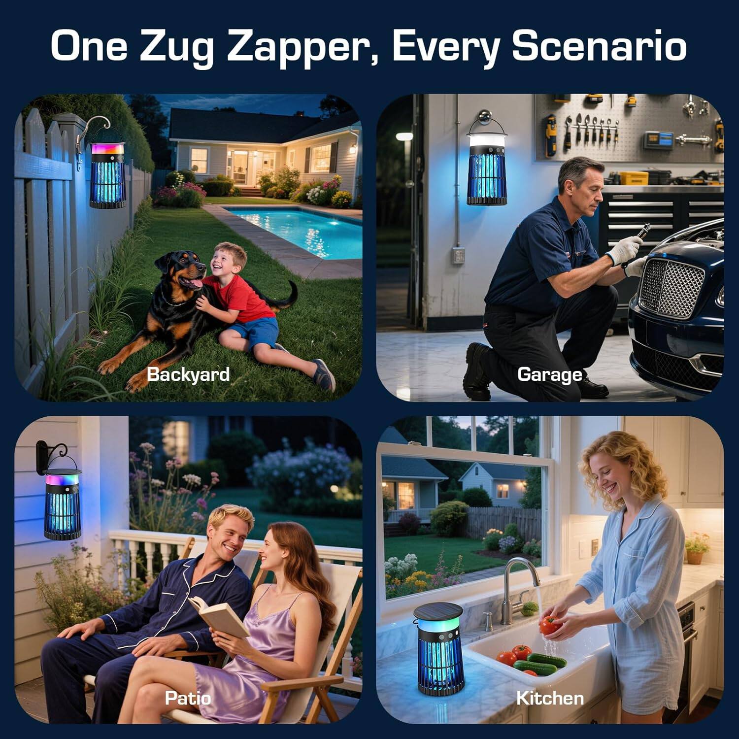 One Zug Zapper, Every Scenario

- Backyard
- Garage
- Patio
- Kitchen