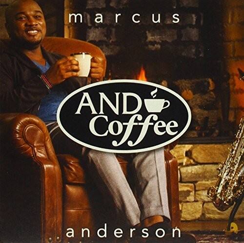 Marcus Anderson - And Coffee  - COMPACT DISCS