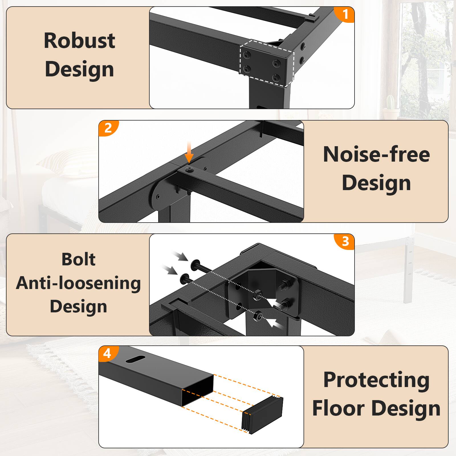 1. Robust Design  
2. Noise-free Design  
3. Bolt Anti-loosening Design  
4. Protecting Floor Design