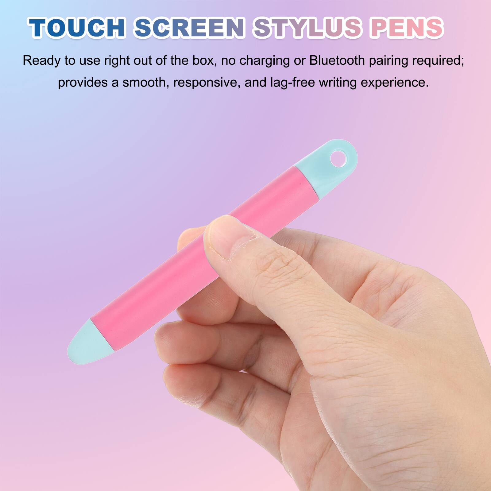 TOUCH SCREEN STYLUS PENS

Ready to use right out of the box, no charging or Bluetooth pairing required; provides a smooth, responsive, and lag-free writing experience.