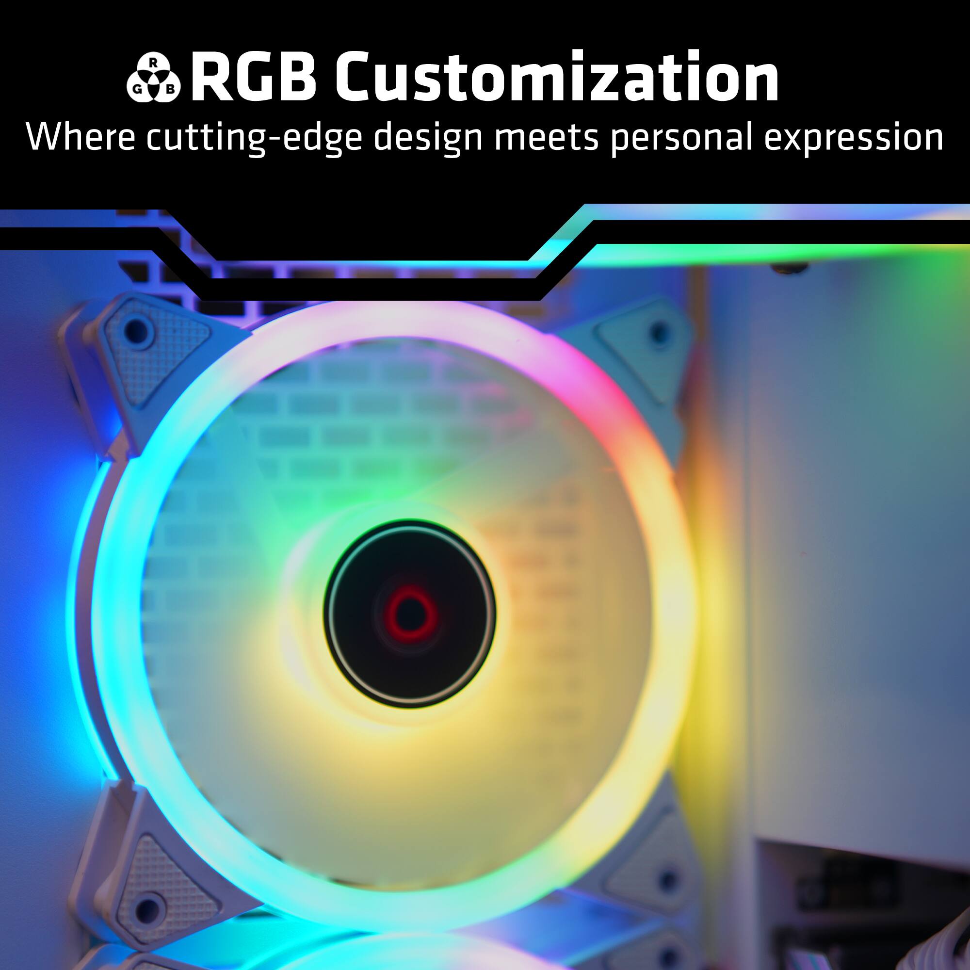 RGB Customization  
Where cutting-edge design meets personal expression