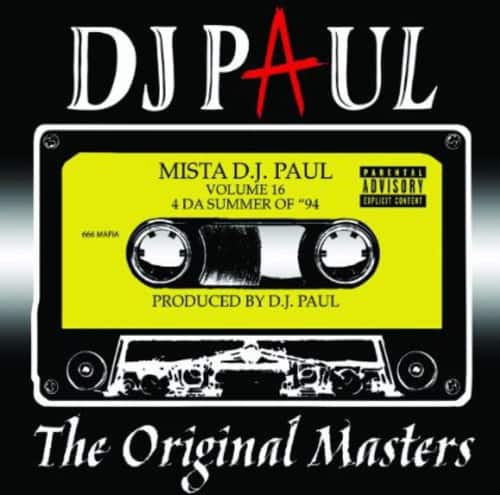 DJP DJPAUL MISTA D.J. PAUL PARENTAL VOLUME 16 ADVISORY 4 DA SUMMER OF '94 EXPLICIT CONTENT 66n MAFIA PRODUCED BY D.J. PAUL The Original Masters