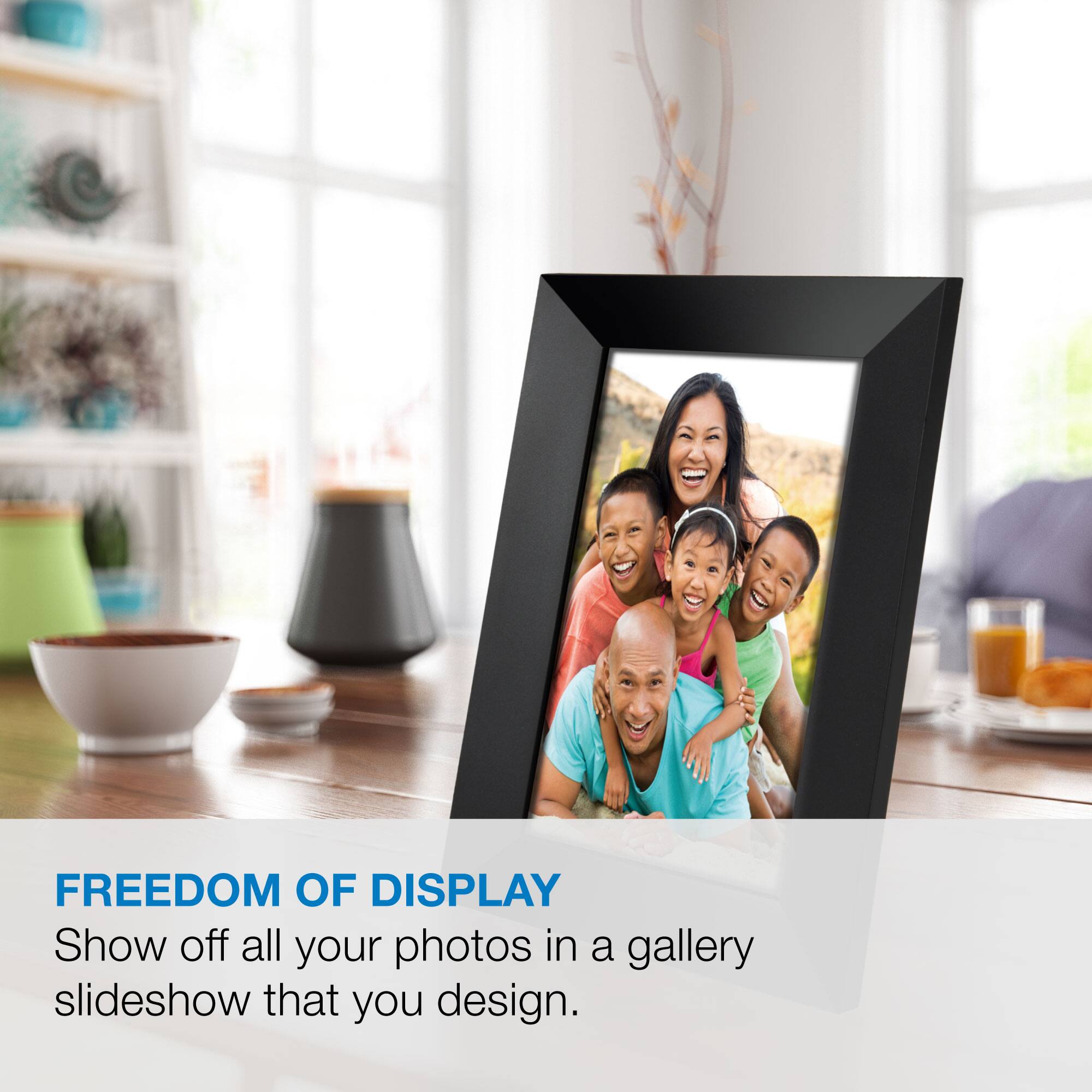 FREEDOM OF DISPLAY  
Show off all your photos in a gallery slideshow that you design.