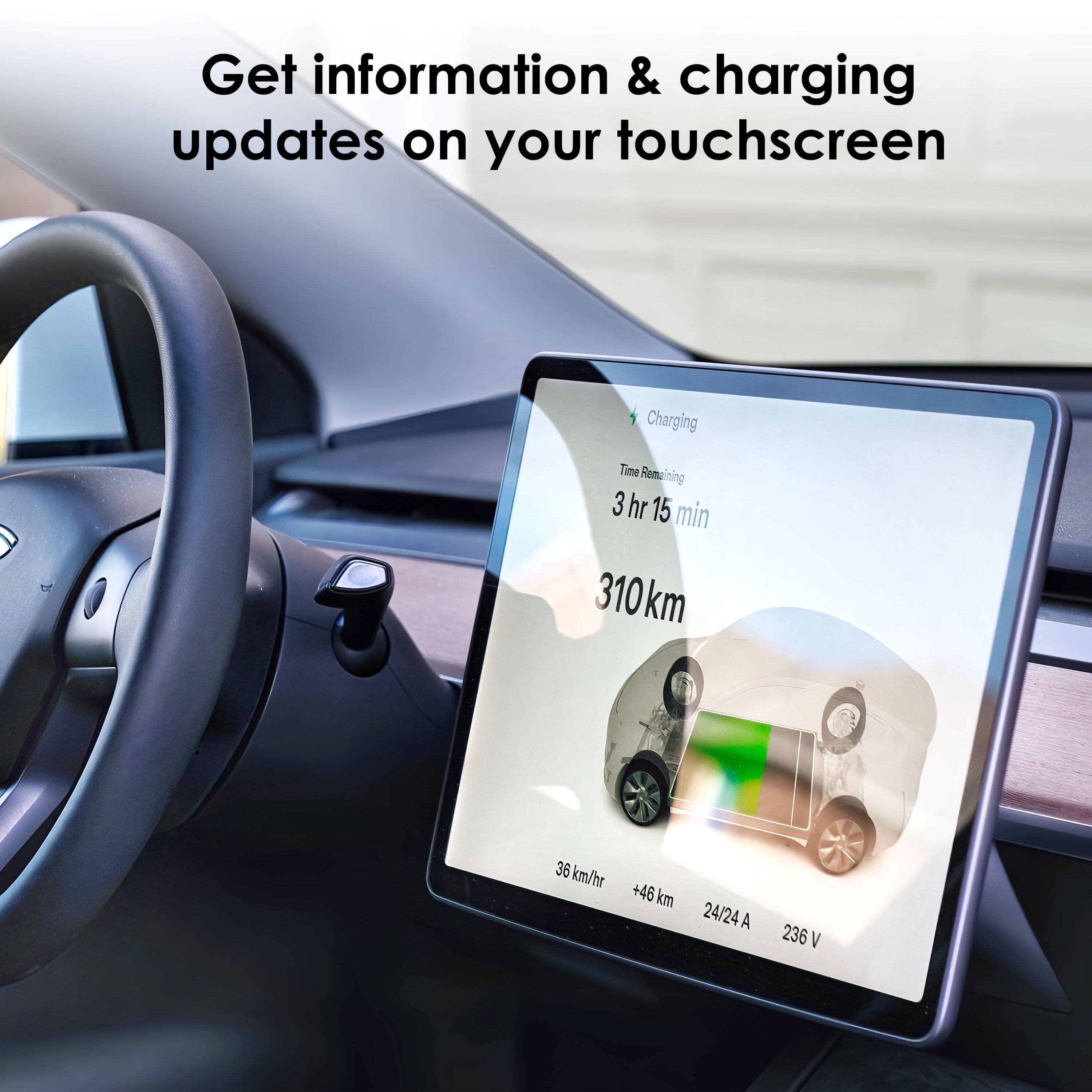 Get information & charging updates on your touchscreen

Charging
Time Remaining: 3 hr 15 min
310 km
36 km/hr +46 km
24/24 A 236 V