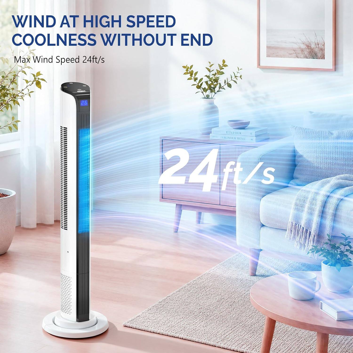 WIND AT HIGH SPEED COOLNESS WITHOUT END  
Max Wind Speed 24ft/s  
24 ft/s