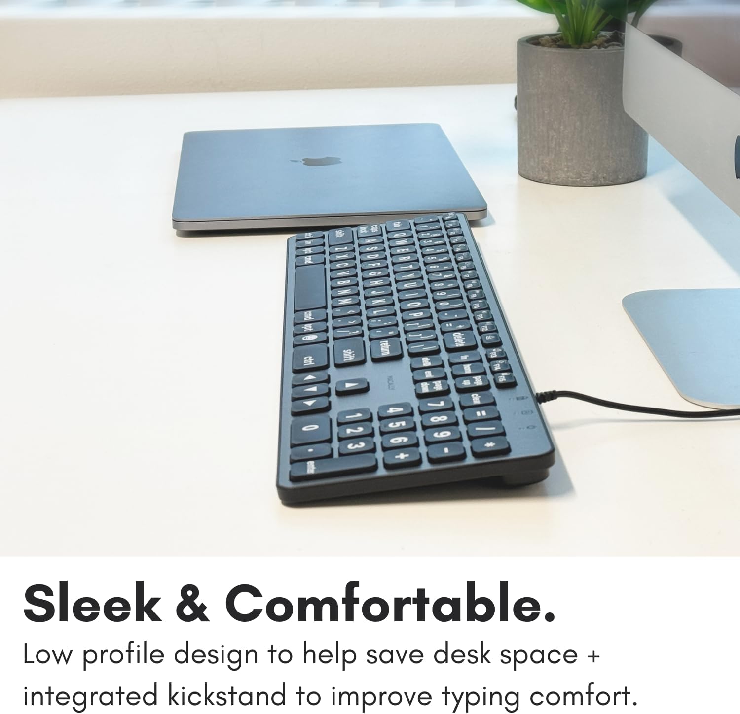 I E a - L - E 2 - B 4 0 - I   -  2 3 0 2 P andern tun a - F I iel S g G L 4 . 8 5 9 9 . Sleek & Comfortable. Low profile design to help save desk space + integrated kickstand to improve typing comfort.