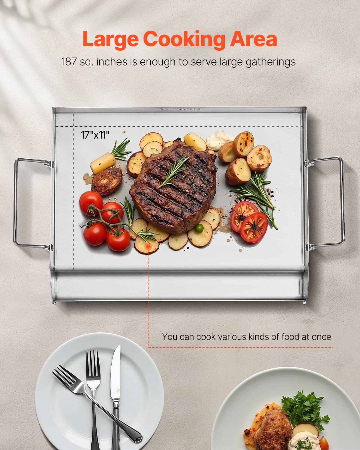 Large Cooking Area 187 sq. inches is enough to serve large gatherings. AIO 17"x11". You can cook various kinds of food at once.