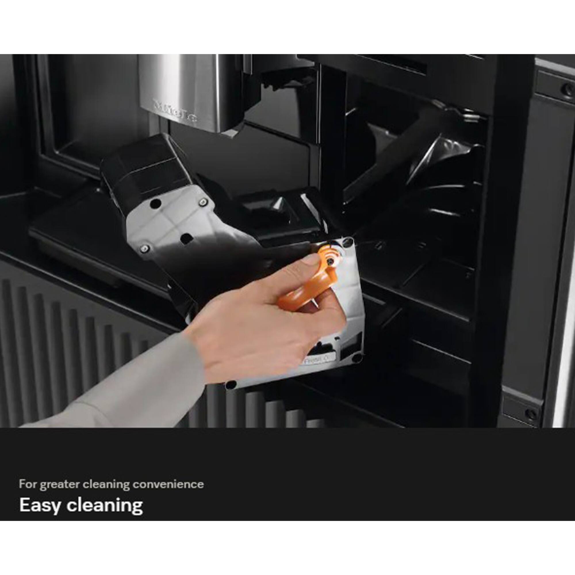 For greater cleaning convenience  
Easy cleaning