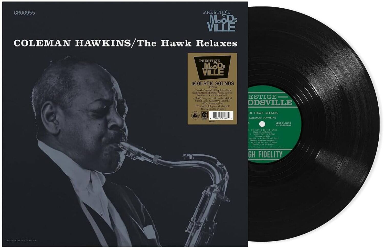 CRO0955 PRESTIGE MOODS VILLE COLEMAN HAWKINS/The Hawk Relaxes

PRESTIGE MOODS VILLE ACOUSTIC SOUNDS series
Hawk Relaxes quintet album featuring Bonnet Bright Keary Barroll 100 Carber NY Andrew Oyetile () VSS from The original ESTIGE SUNDY tapos by Malthes Entheuies LA the Mastering ODSVILLE Pressed DO heah OR ORP 1% HE HAWK RELAXES 11088 / COLEMAN HAWKINS

LONG-PLAYING MICROGROOVE
FL NEVER 10 SAME apper and Malheric SANS CONS aret AT BLUE KNOW
GH FIDELITY
DESIGN
DON DEMUSTATION