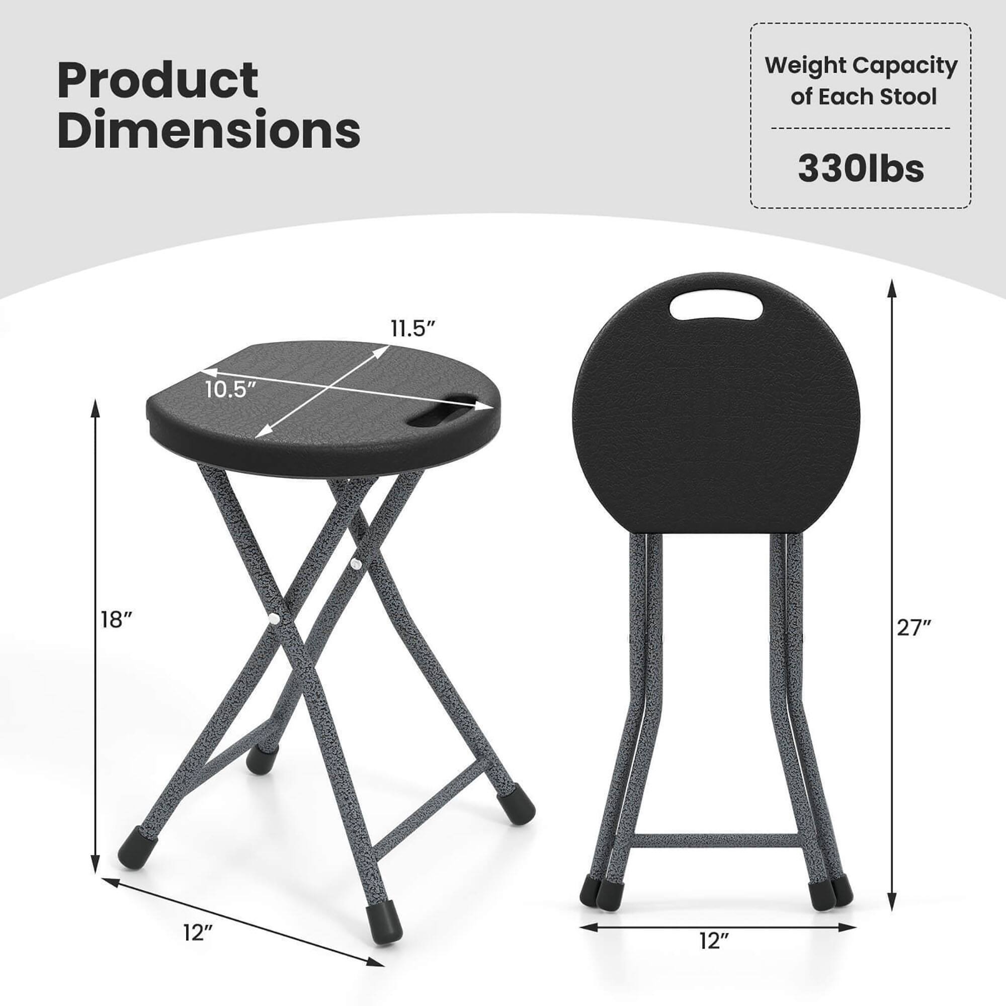 Product Dimensions  
Weight Capacity of Each Stool: 330lbs  
11.5" x 10.5" x 18" x 12"  
27" x 12"