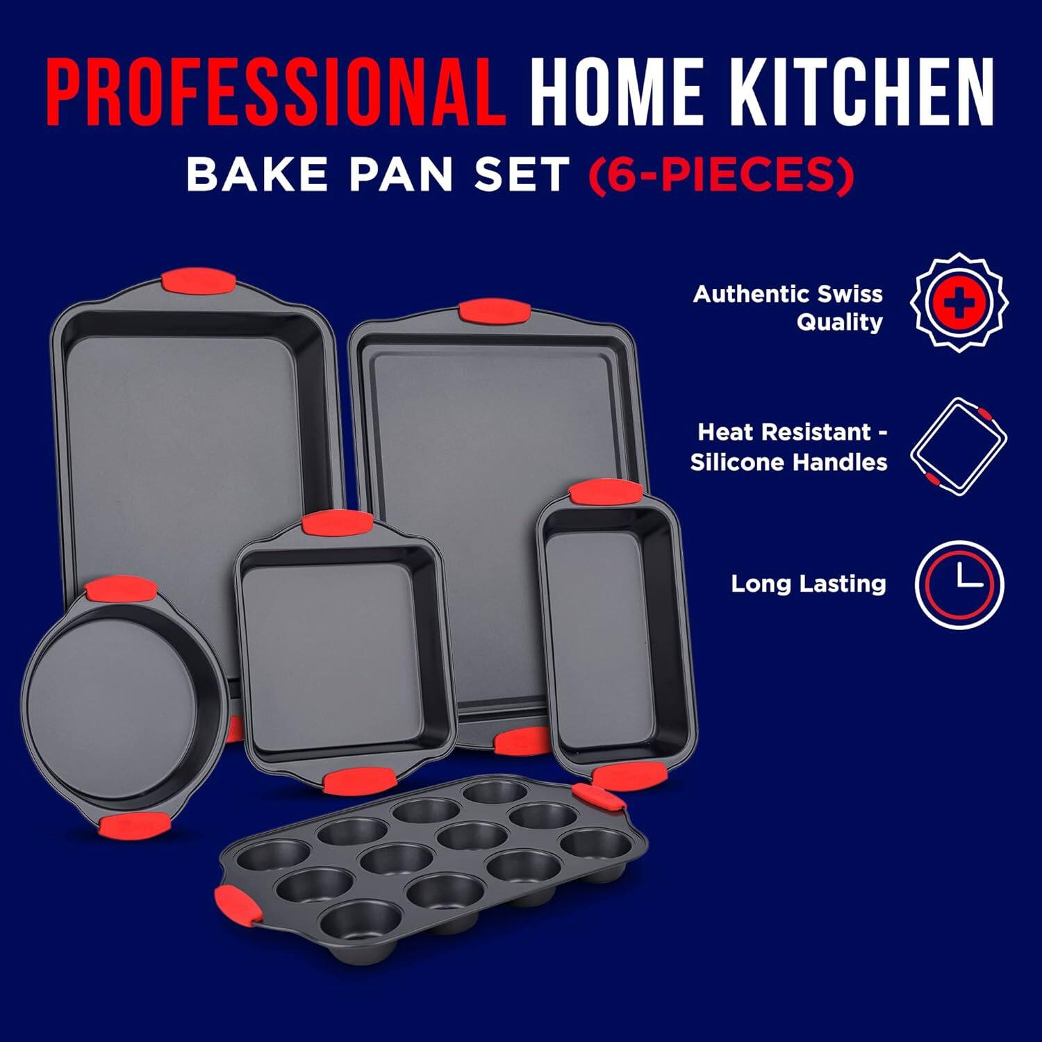 PROFESSIONAL HOME KITCHEN BAKE PAN SET (6-PIECES) Authentic Swiss Quality Heat Resistant - Silicone Handles Long Lasting