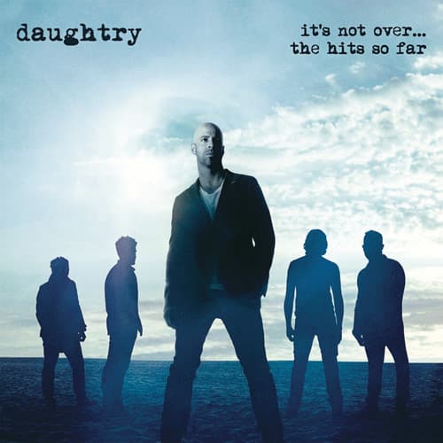 Daughtry - It's Not Over...The Hits So Far  - COMPACT DISCS