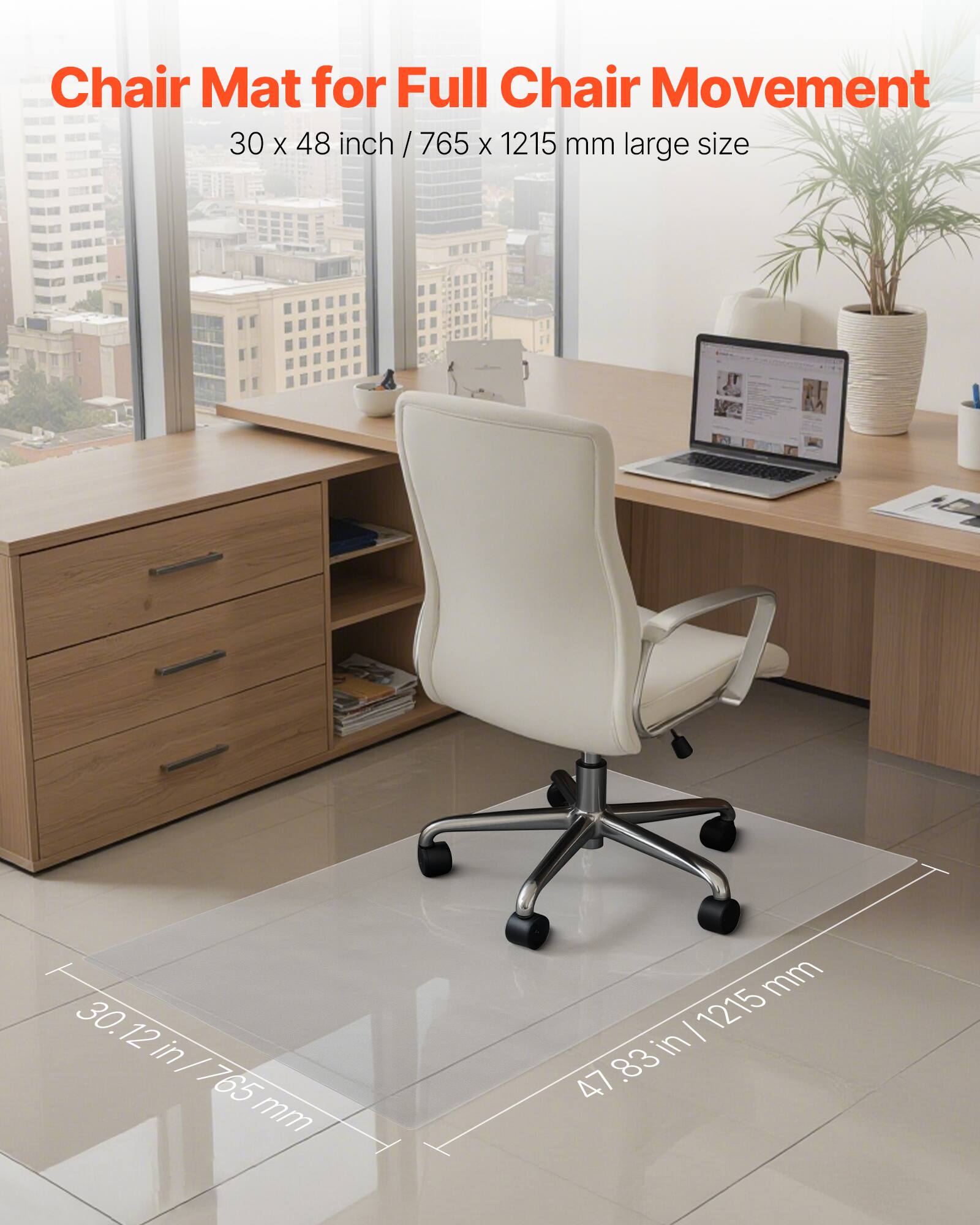 Chair Mat for Full Chair Movement  
30 x 48 inch / 765 x 1215 mm large size  
30.12 in / 765 mm  
47.83 in / 1215 mm