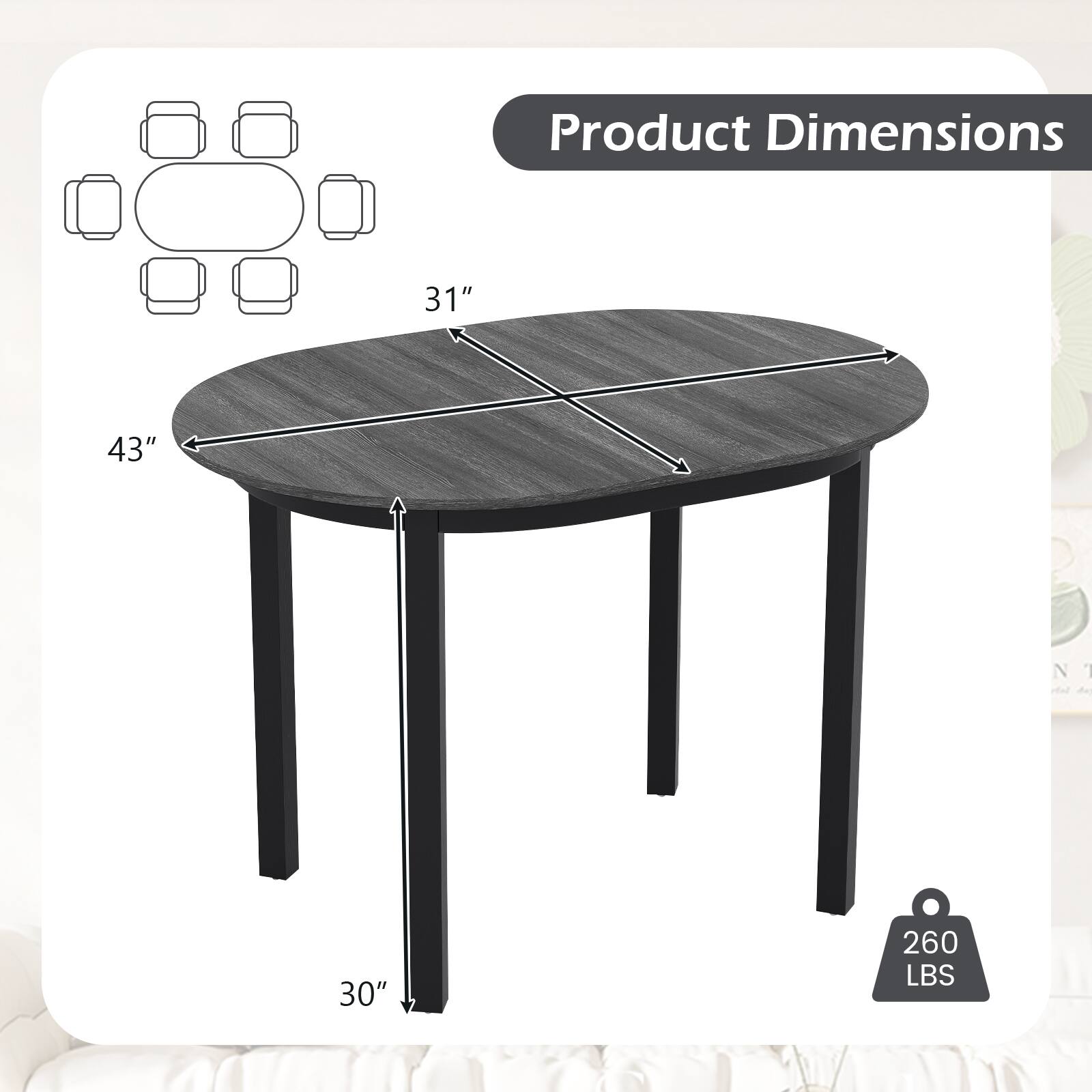 Product Dimensions  
31" x 43"  
Height: 30"  
Weight Capacity: 260 LBS