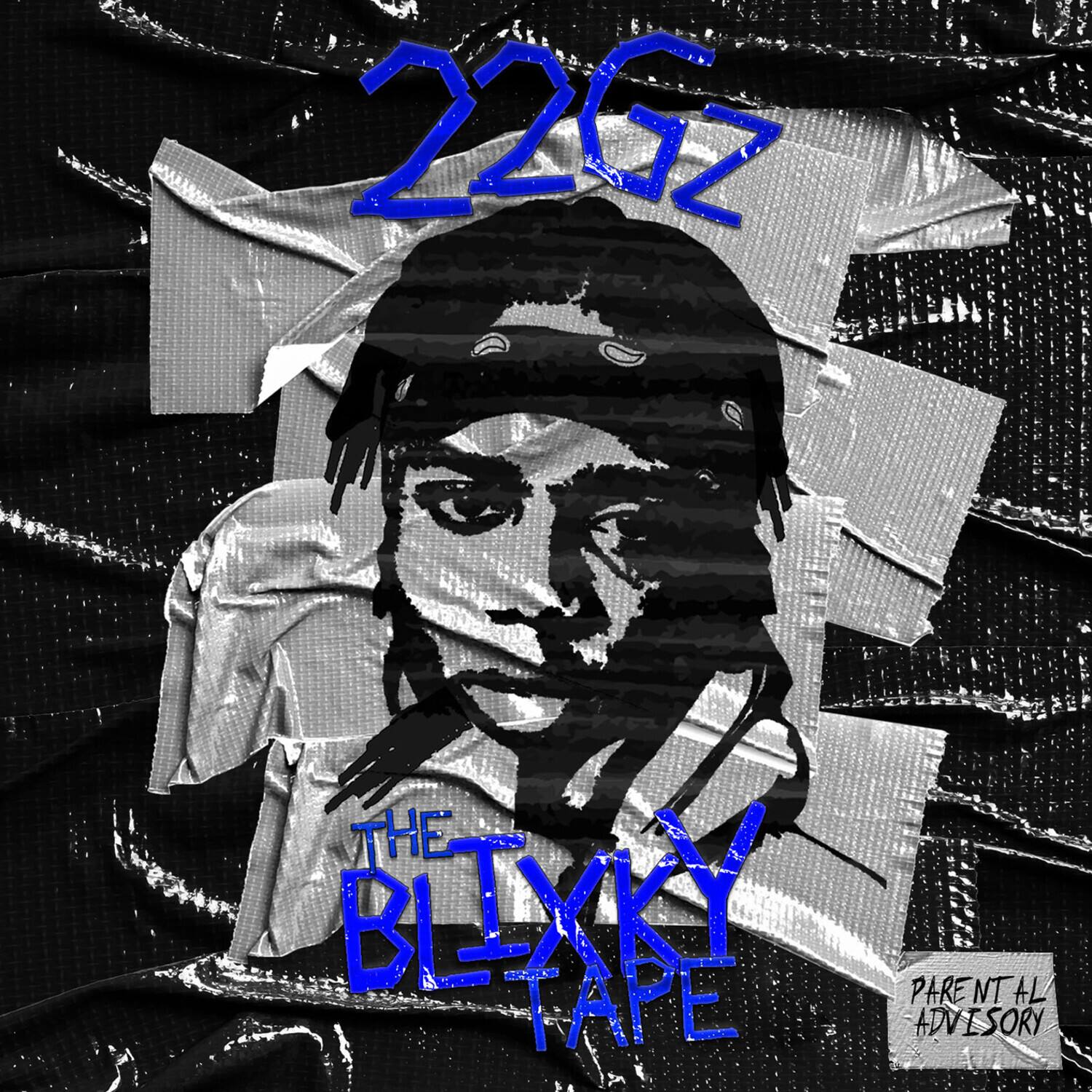 22GZ  
THE BLIXKY TAPE  
PARENTAL ADVISORY