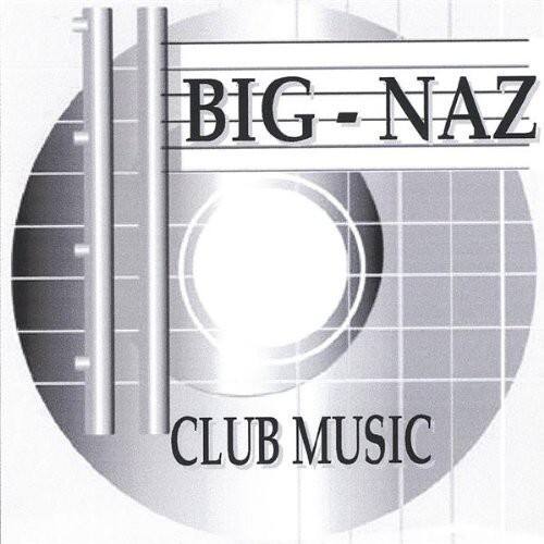 Big-Naz - Club Muzic   - COMPACT DISCS [CD] price history on PriceWatchPro