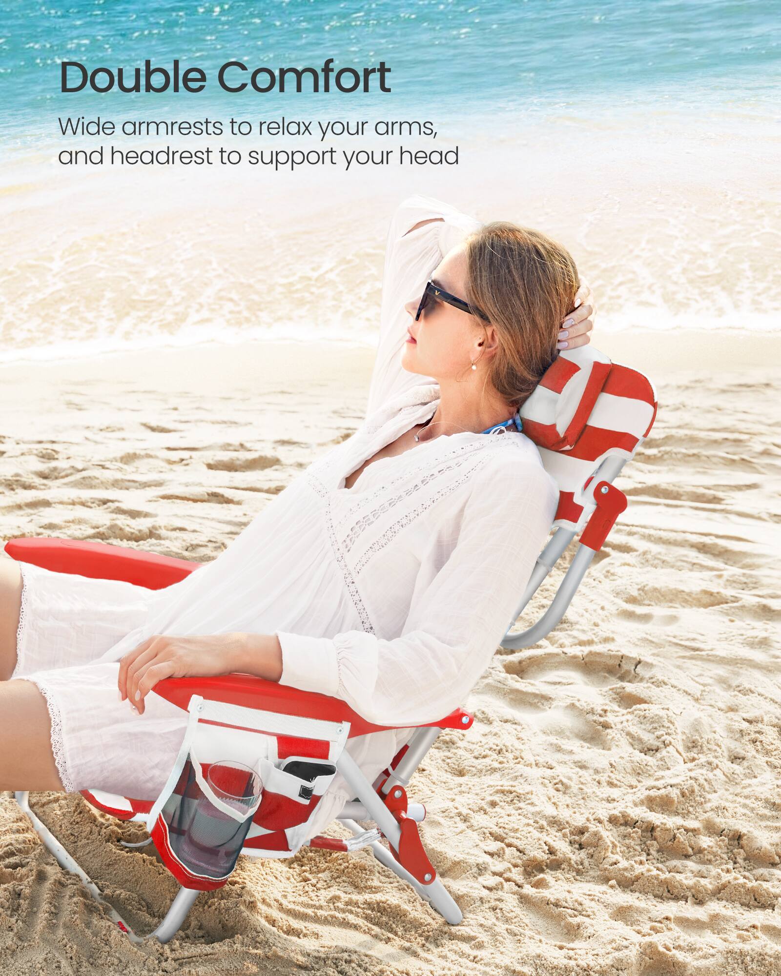 Double Comfort  
Wide armrests to relax your arms, and headrest to support your head