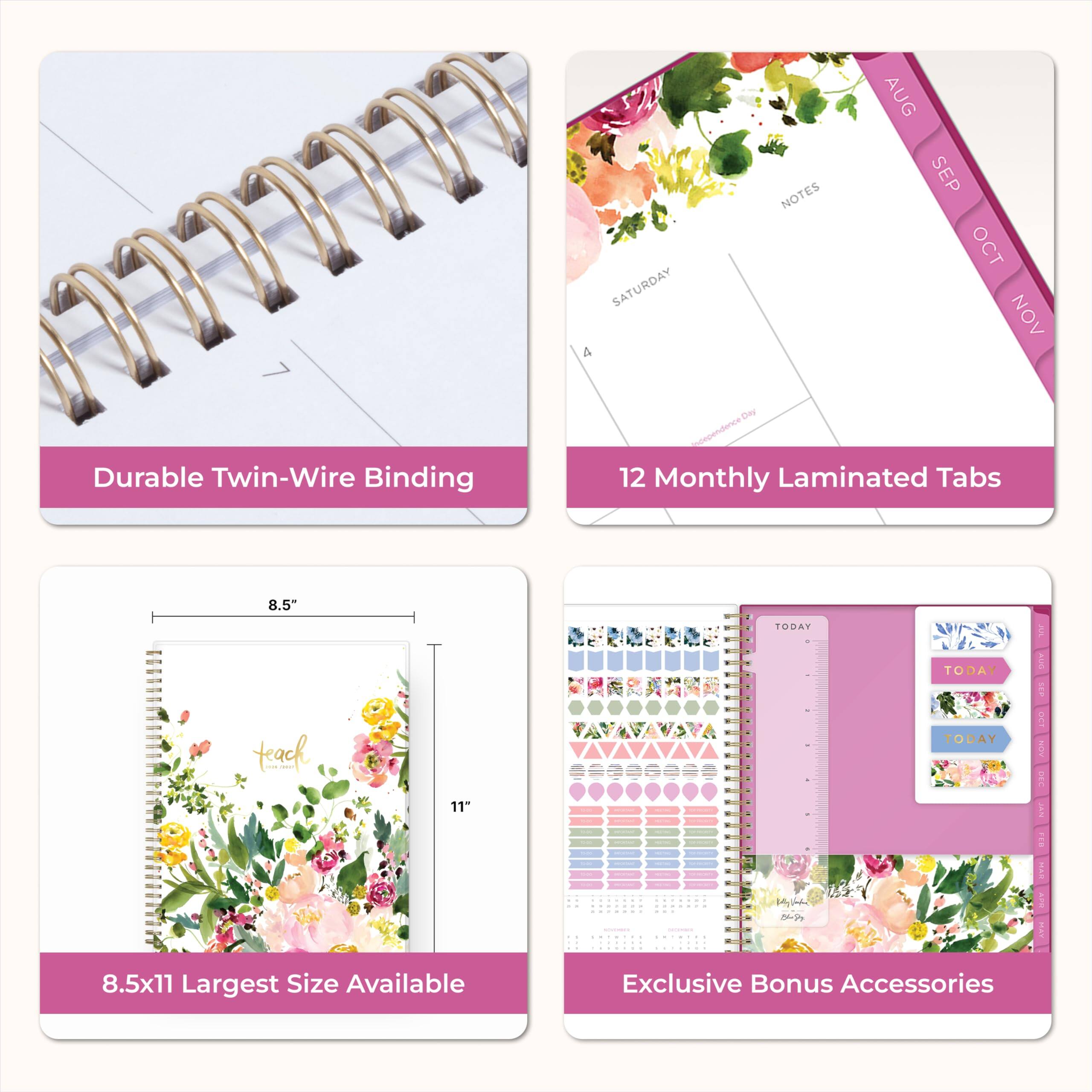 Durable Twin-Wire Binding

AUG SEP OCT SATURDAY NOV 4 Day dependence 12 Monthly Laminated Tabs

8.5" x 11" Largest Size Available

Exclusive Bonus Accessories
