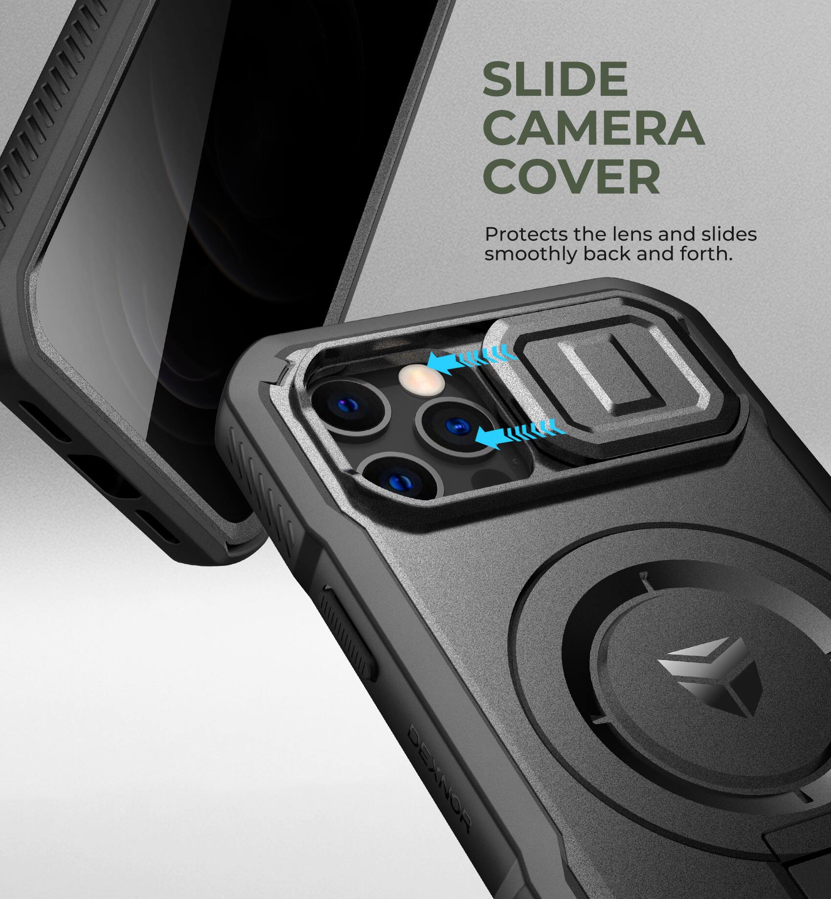 SLIDE CAMERA COVER  
Protects the lens and slides smoothly back and forth.  
Si DEXNOR