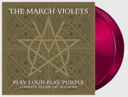 March Violets - Play Loud Play Purple (Complete Singles 1982-85 & More) - VINYL LP