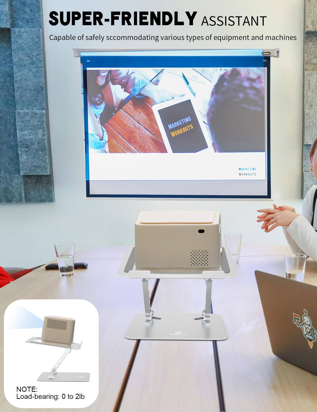 SUPER-FRIENDLY ASSISTANT  
Capable of safely accommodating various types of equipment and machines  

MARKETING WORKOUTS  
MARKETING WORKOUTS  

NOTE: Load-bearing: 0 to 2lb