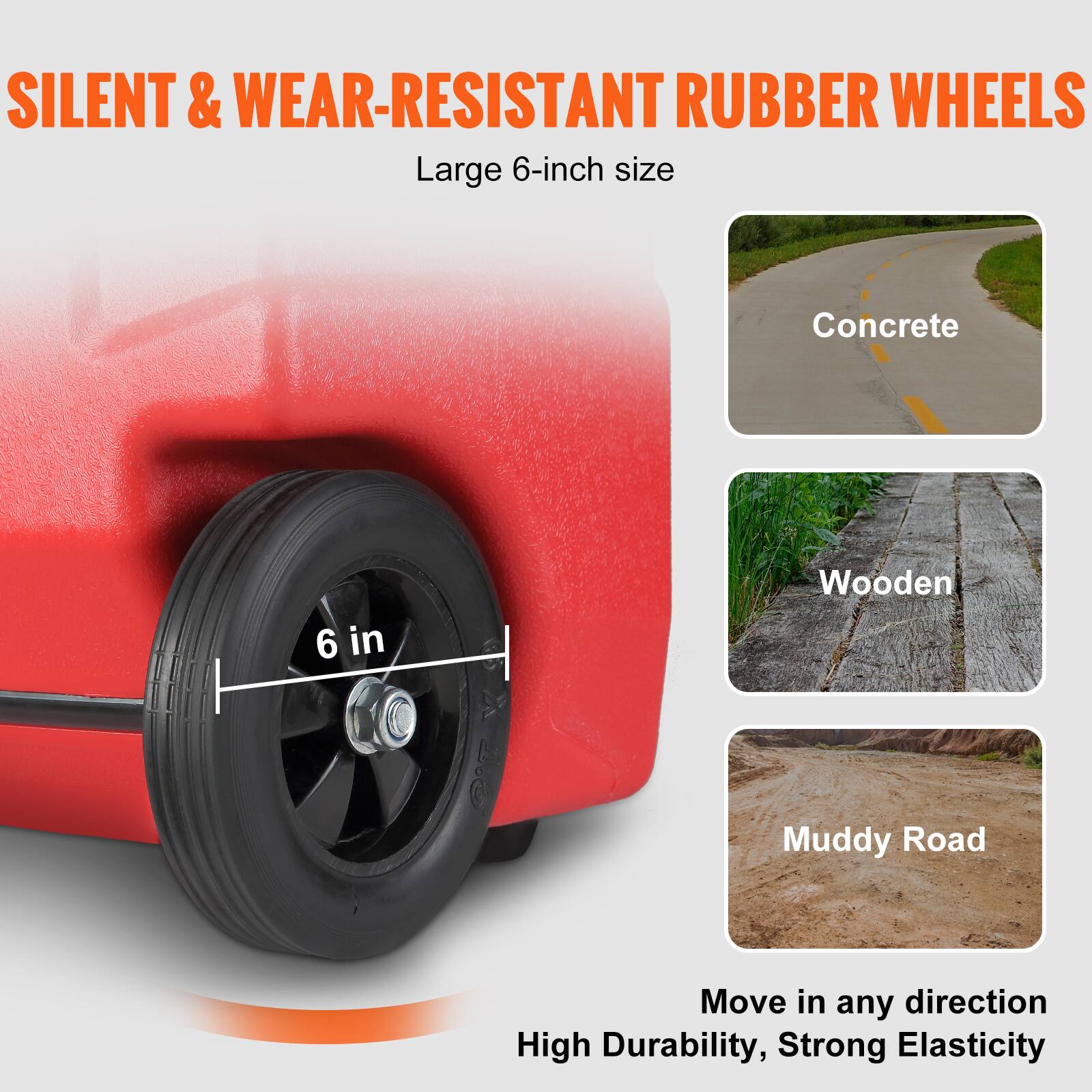 SILENT & WEAR-RESISTANT RUBBER WHEELS
Large 6-inch size
Concrete
Wooden
Muddy Road
Move in any direction
High Durability, Strong Elasticity