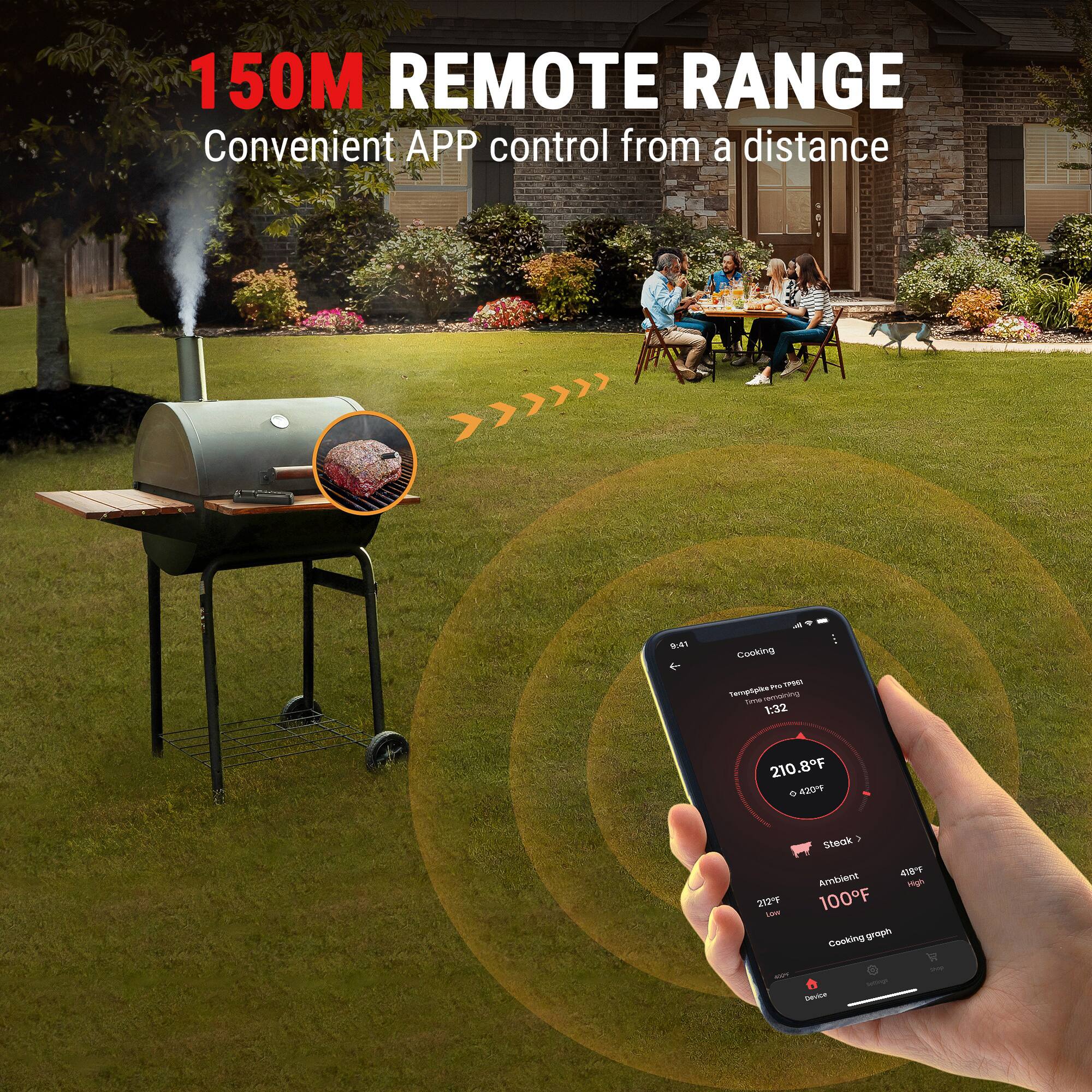 150M REMOTE RANGE Convenient APP control from a distance

9:41
Cooking TempSpikePro time Time remaining 1:32
210.8F 0 420F
Steak Ambient 418F High 212F Low 100F Cooking graph shop 100 exthings Device