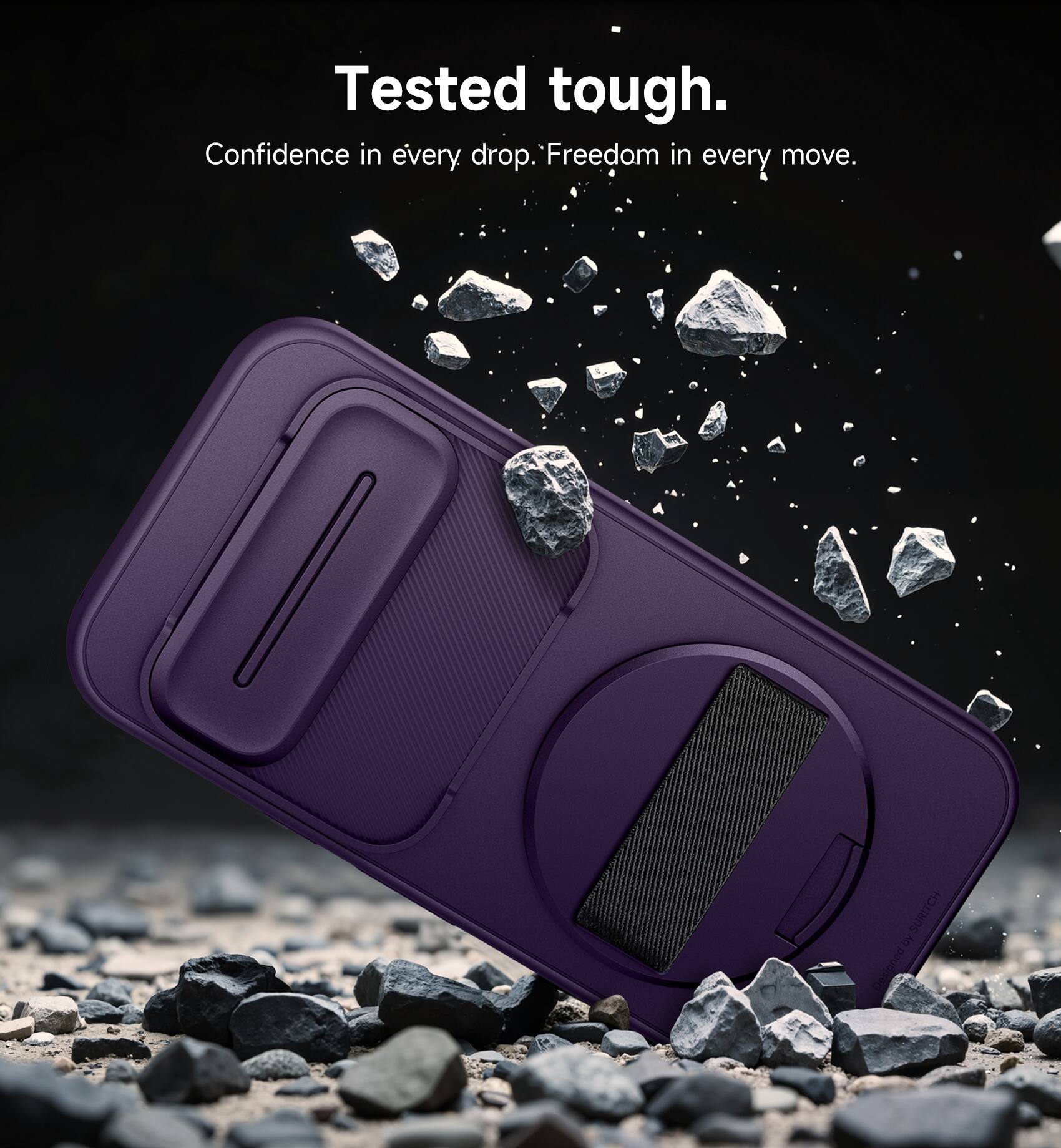 Tested tough.  
Confidence in every drop. Freedom in every move.  
SURITCH