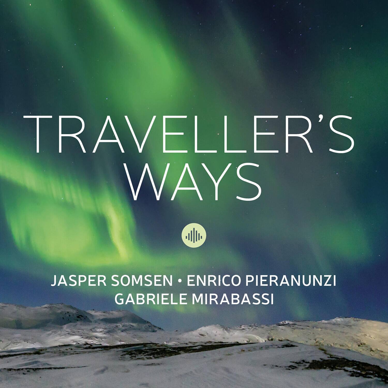 TRAVELLER'S WAYS

JASPER SOMSEN • ENRICO PIERANUNZI • GABRIELE MIRABASSI