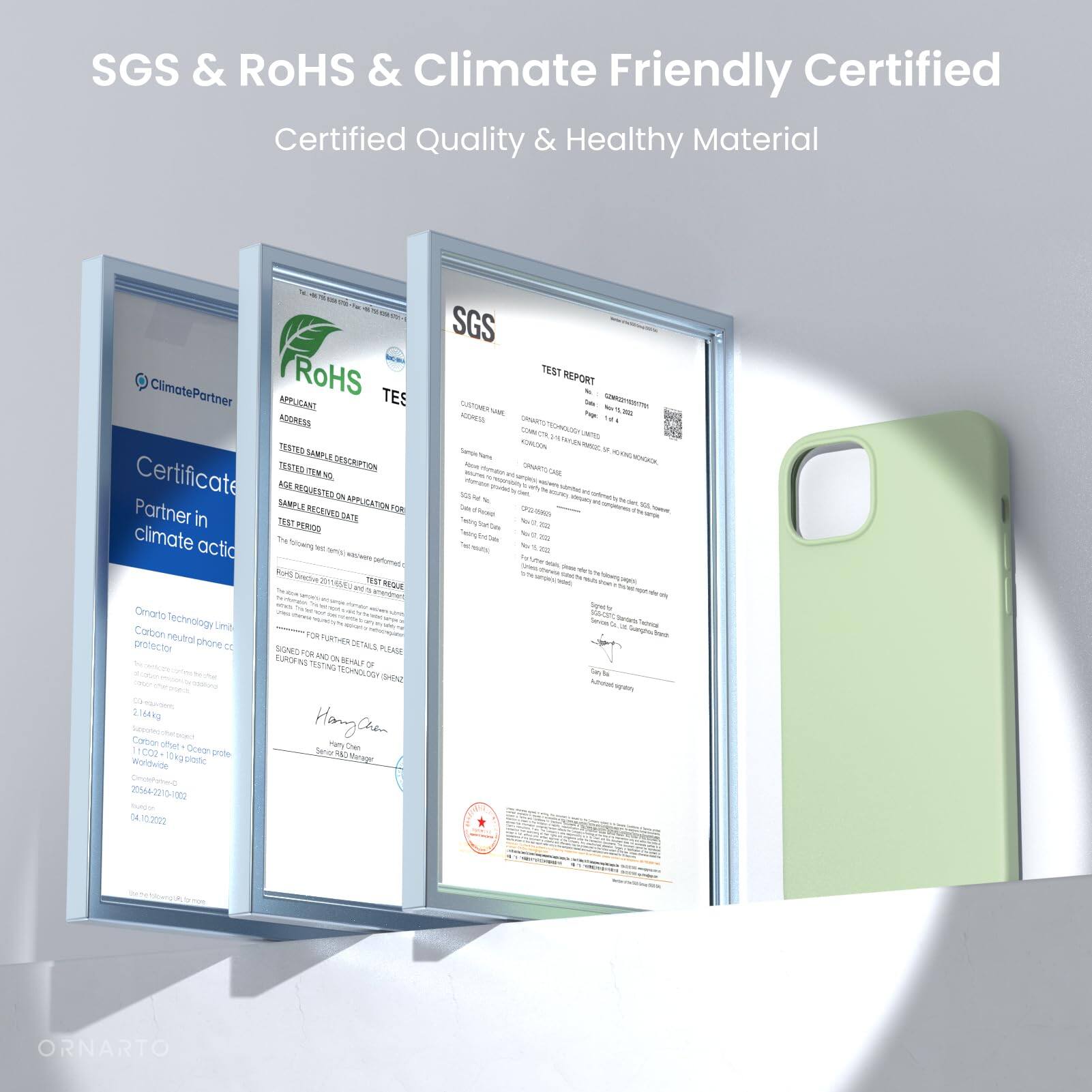 SGS & RoHS & Climate Friendly Certified
Certified Quality & Healthy Material
ClimatePartner
RoHS TES
APPLICANT ADDRESS
TESTED SAMPLE DESCRIPTION
TEST REQUESTED FOR APPLICATION
TEST PERIOD
Certificate
Partner in climate actic
ORNARTO