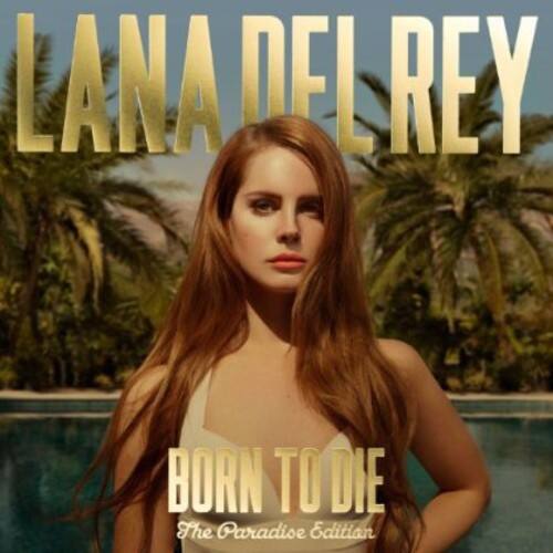 Lana Del Rey  
Born to Die  
The Paradise Edition