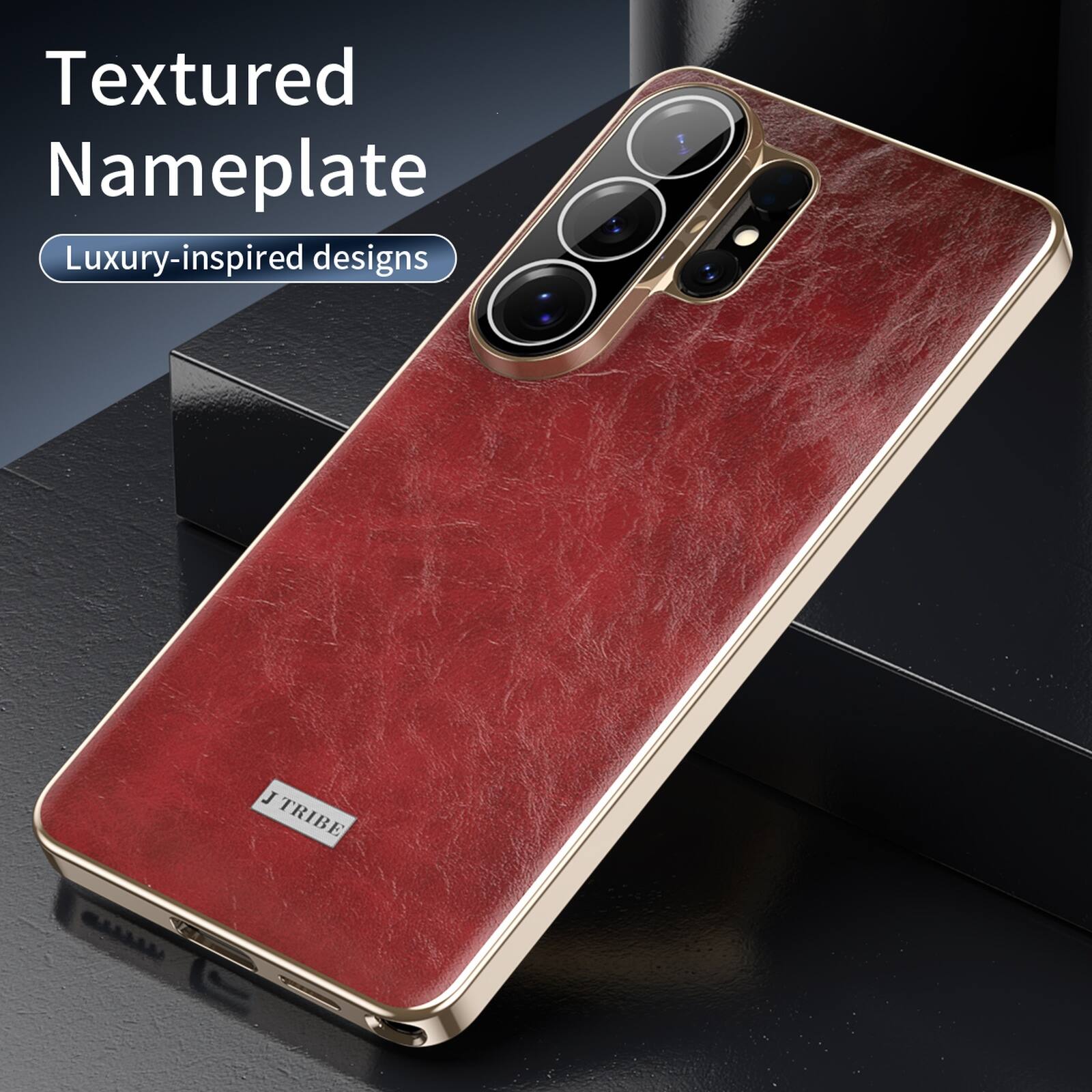 Textured Nameplate  
Luxury-inspired designs  
J TRIBE