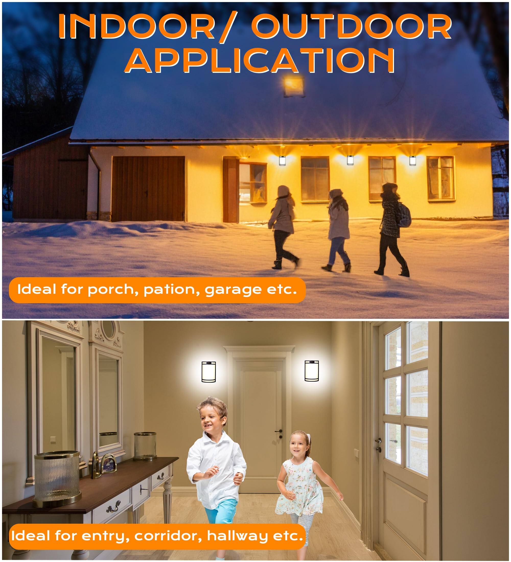 INDOOR / OUTDOOR APPLICATION

Ideal for porch, pation, garage etc.

Ideal for entry, corridor, hallway etc.