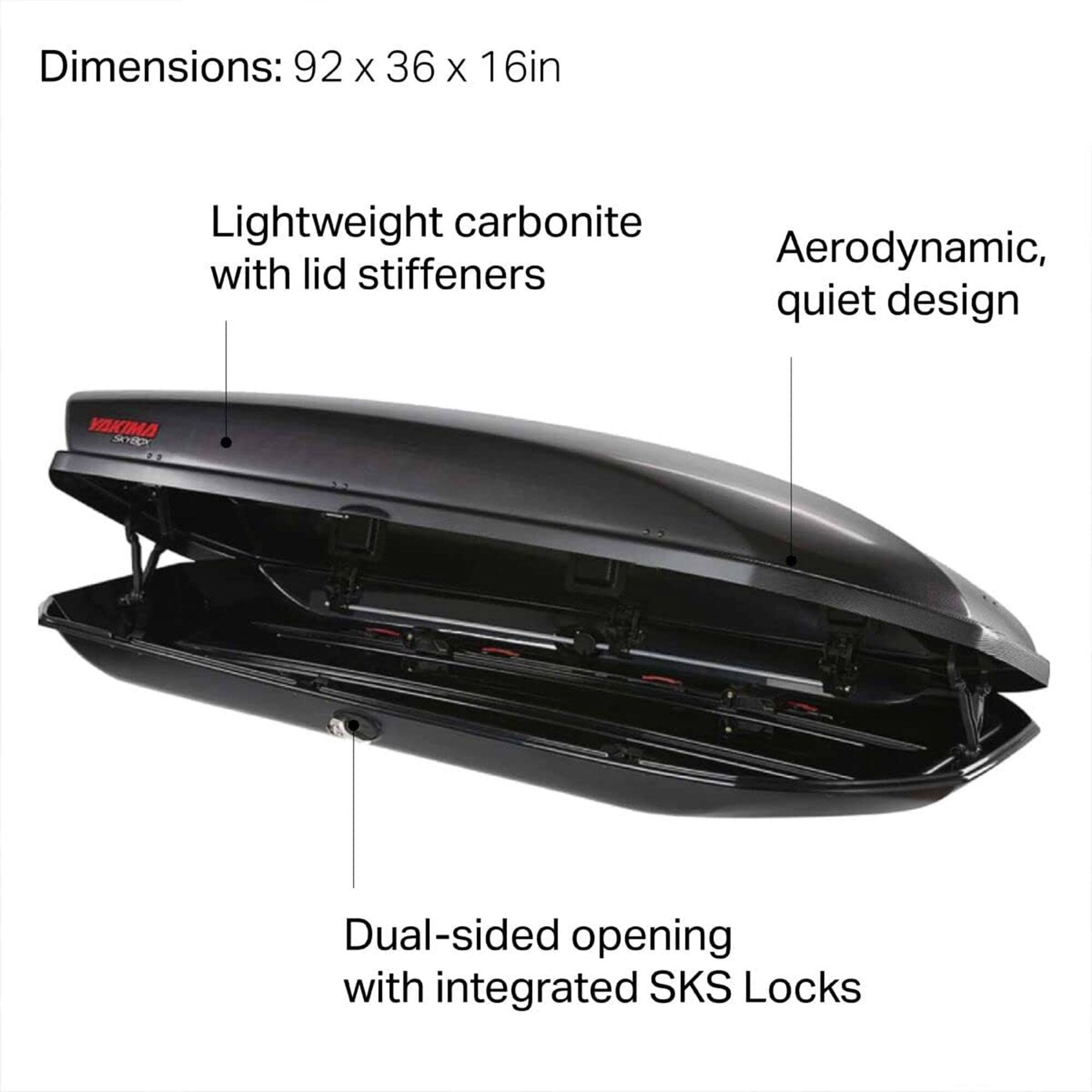 Dimensions: 92 x 36 x 16in

Lightweight carbonite with lid stiffeners

Aerodynamic, quiet design

Dual-sided opening with integrated SKS Locks