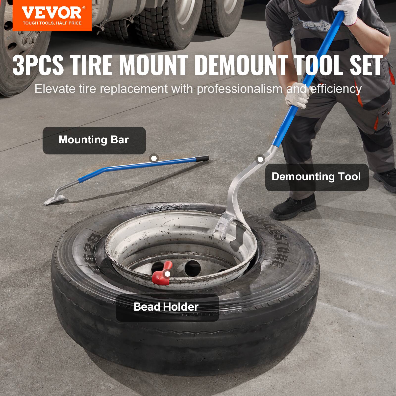 VEVOR  
TOUGH TOOLS, HALF PRICE  

3PCS TIRE MOUNT DEMOUNT TOOL SET  
Elevate tire replacement with professionalism and efficiency  

Mounting Bar  
Demounting Tool  
Bead Holder