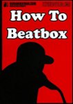 Front Standard. How to Beatbox [DVD] [2012].