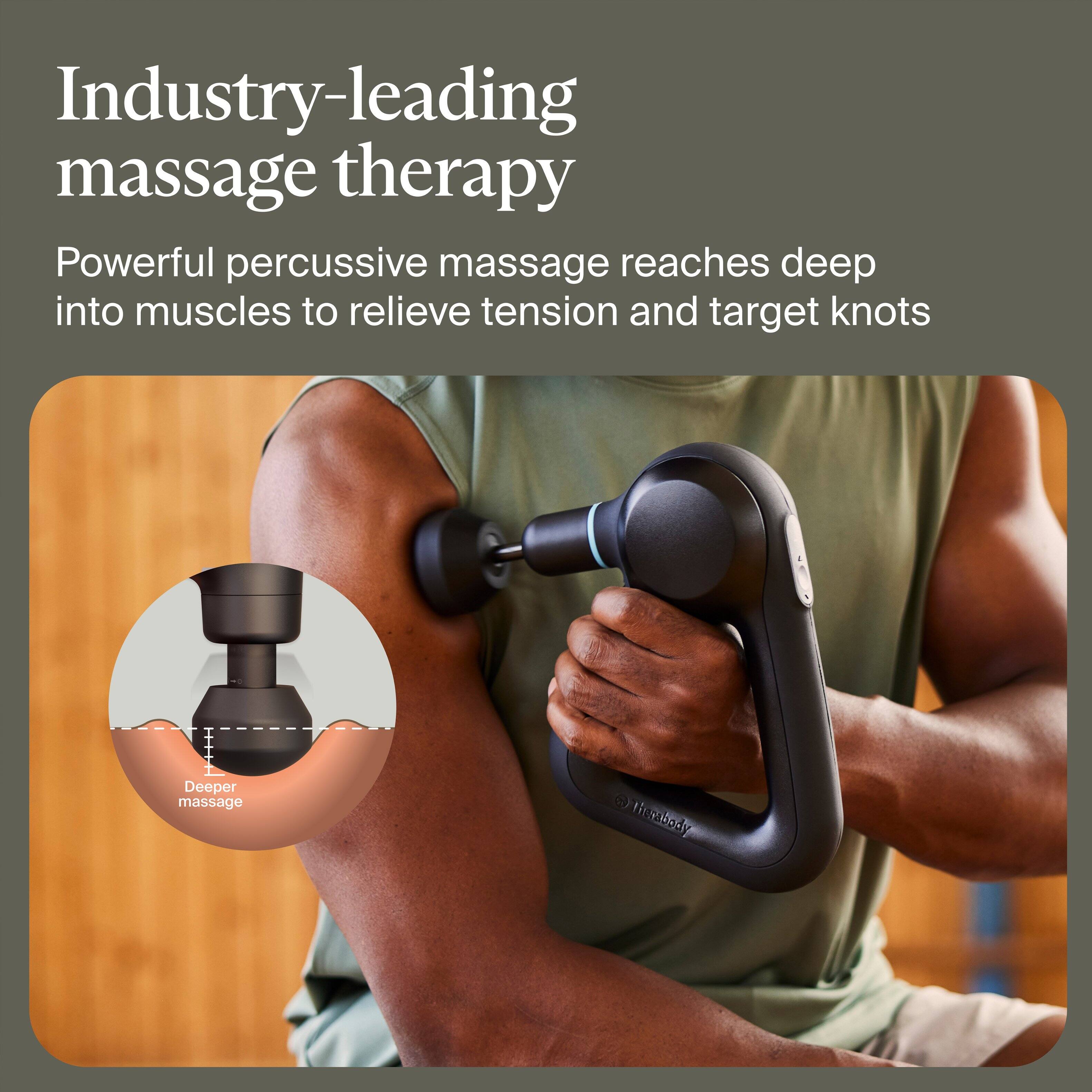 Industry-leading massage therapy

Powerful percussive massage reaches deep into muscles to relieve tension and target knots

Deeper massage