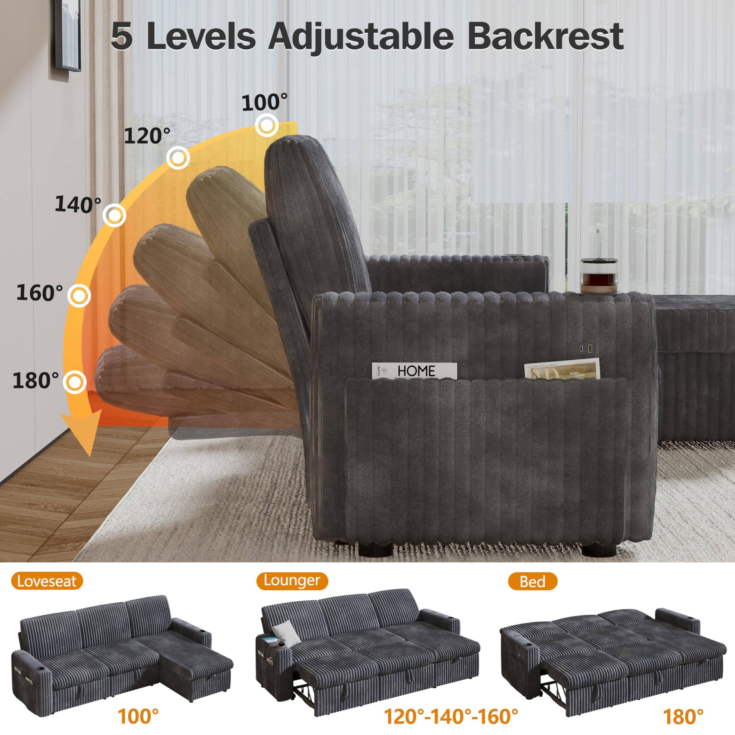 5 Levels Adjustable Backrest

100° 120° 140° 160° 180°

Loveseat 100°

Lounger 120°-140°-160°

Bed 180°